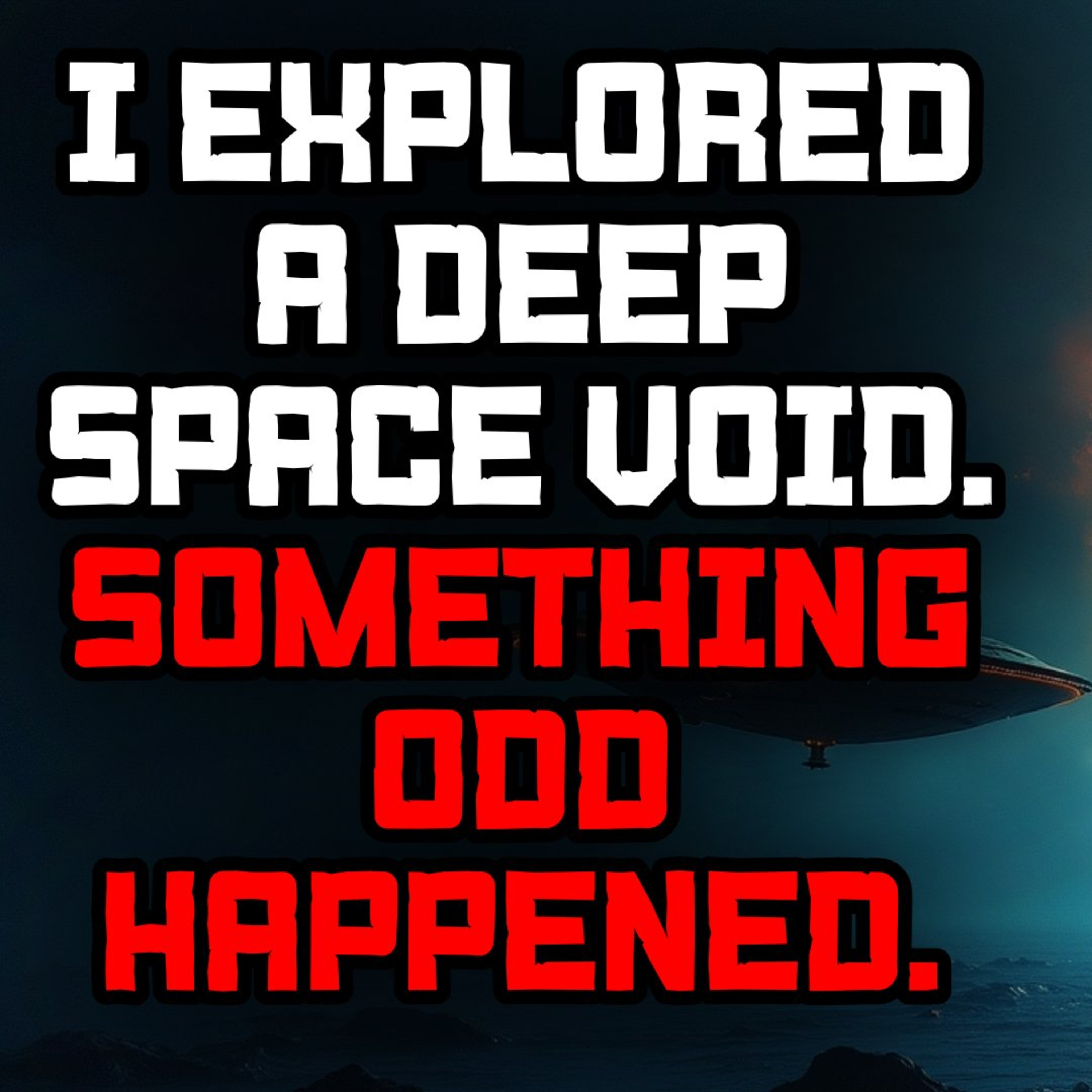 I Explored a Deep Space Void. Something Odd Happened. episode artwork