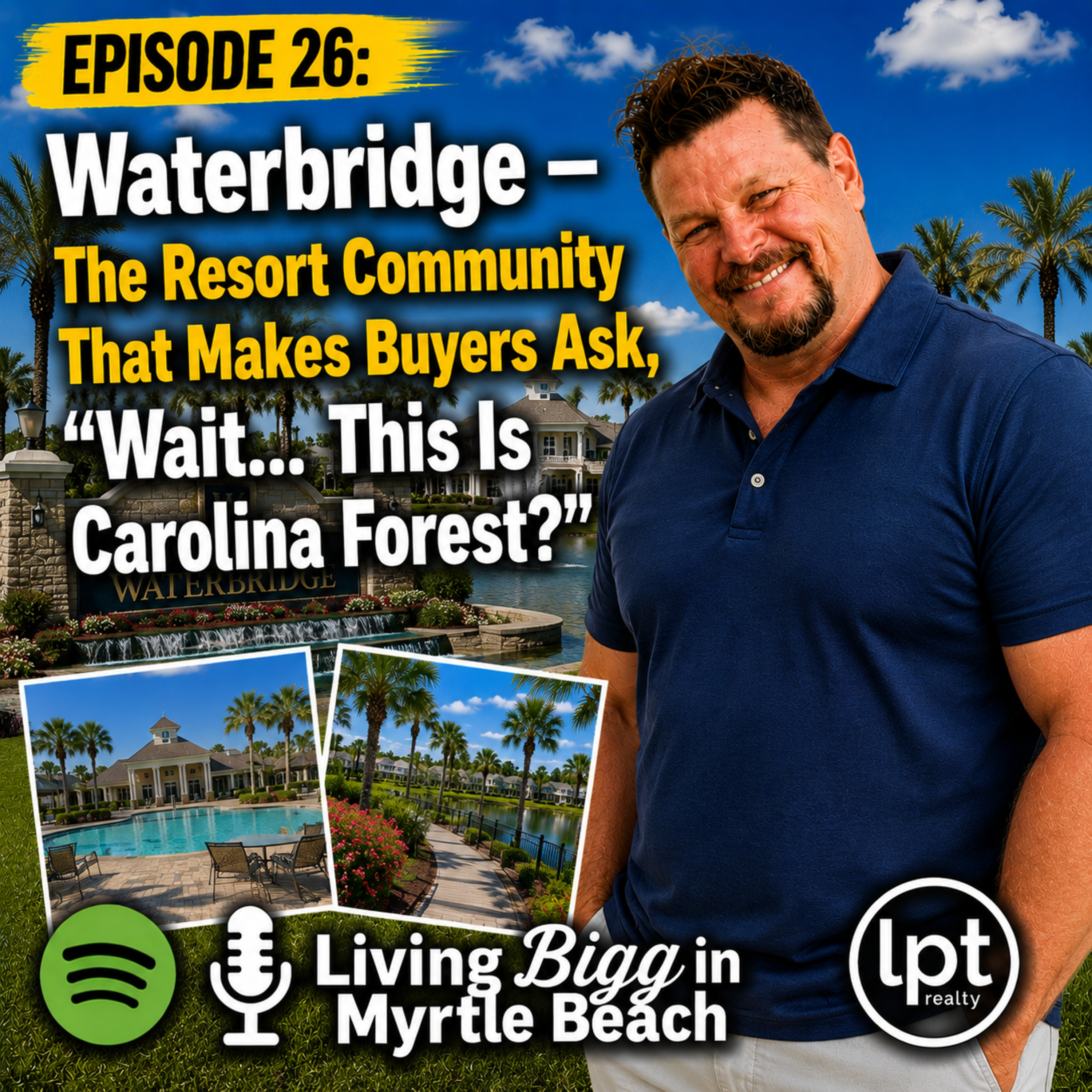 Waterbridge — The Resort Community That Makes Buyers Ask, "Wait... This Is Carolina Forest?" episode artwork