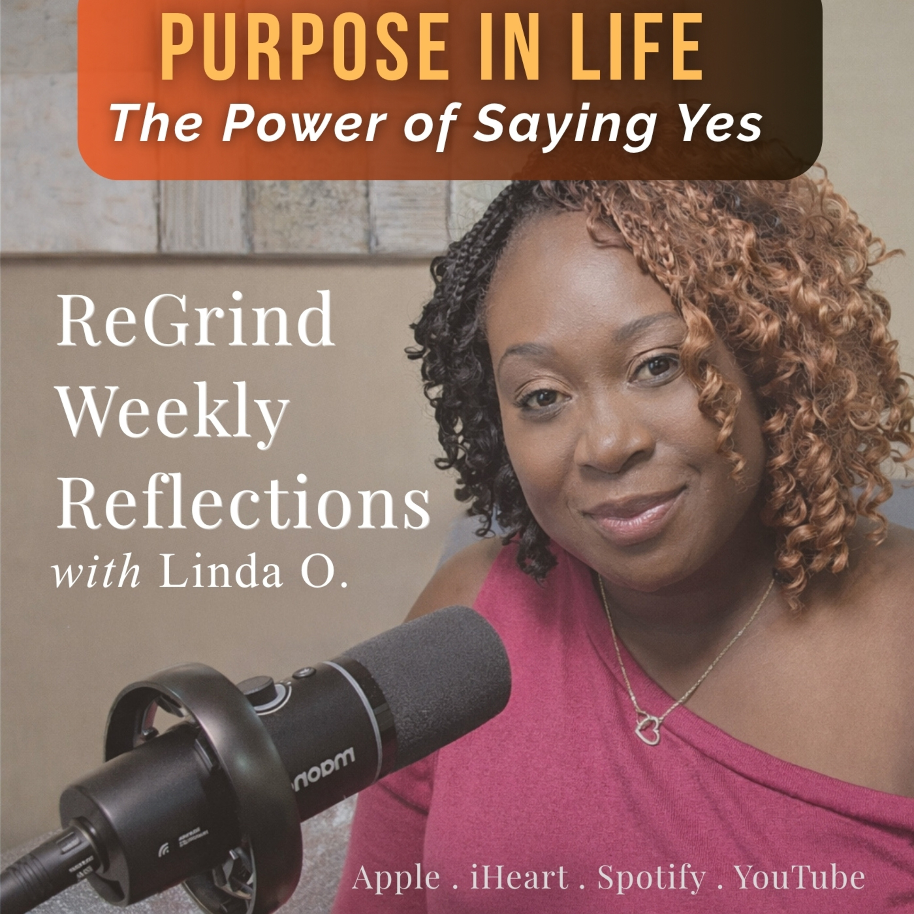 Purpose in Life: The Power of Saying Yes episode artwork