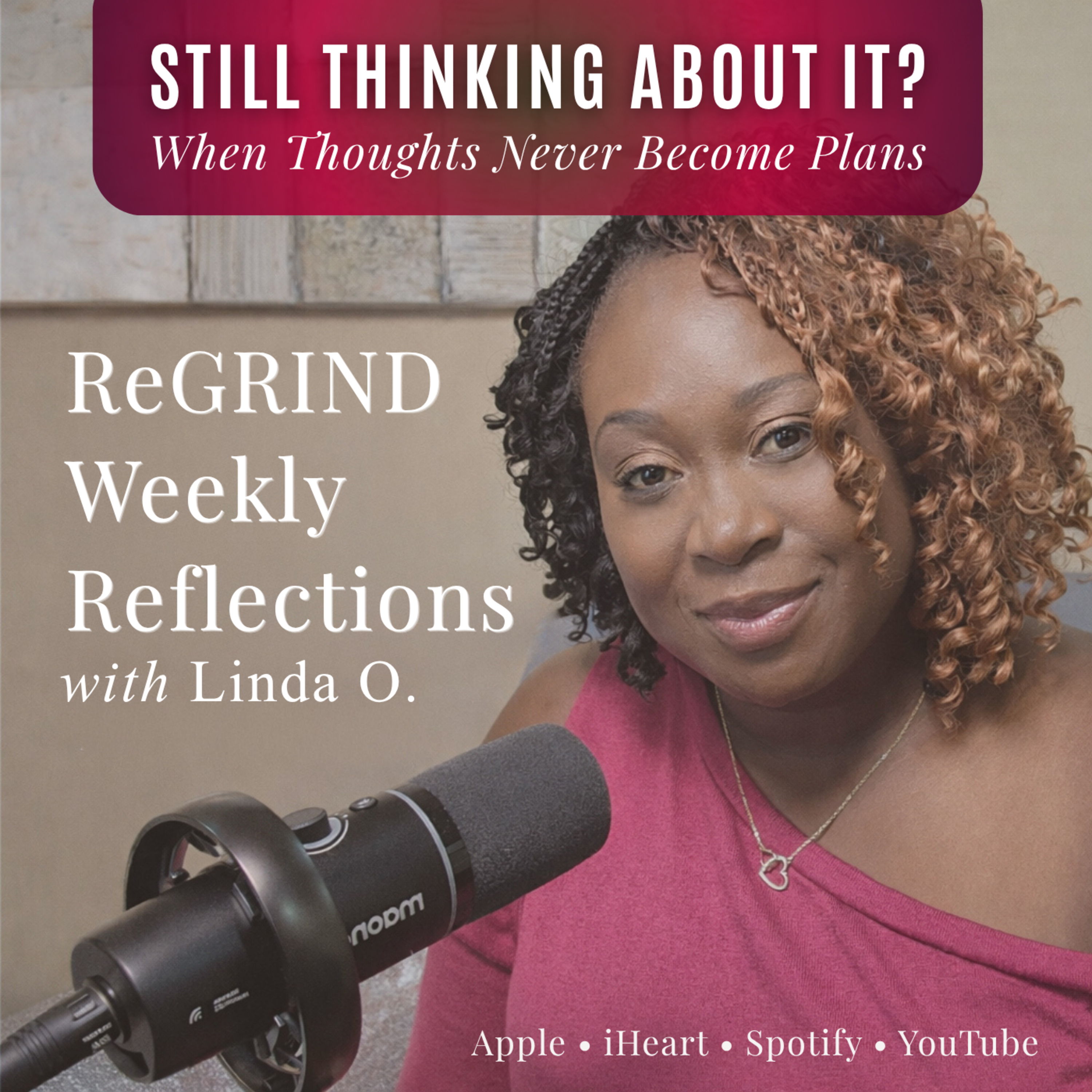 Still Thinking About It? — When Thoughts Never Become Plans episode artwork