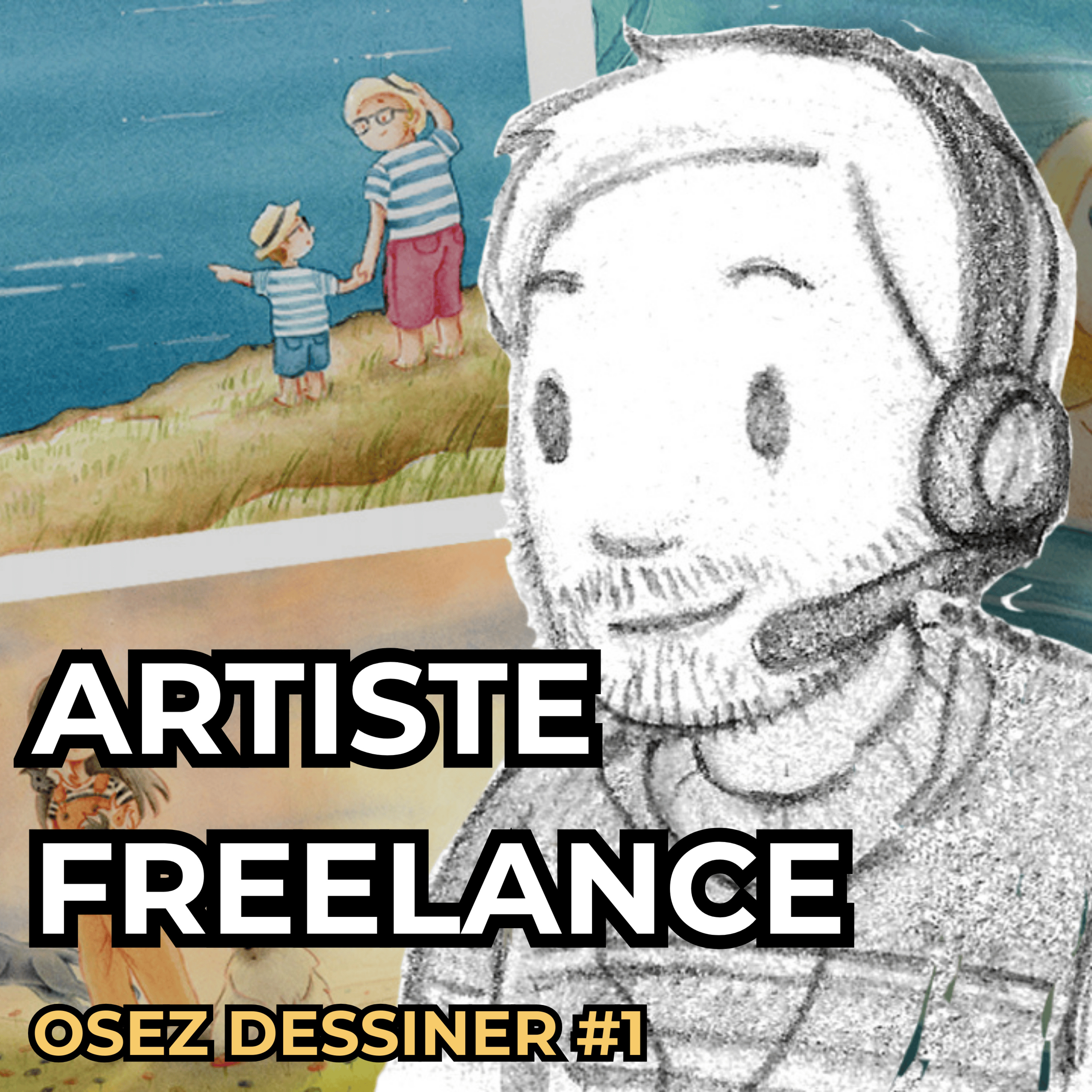 Illustrateur freelance en activité secondaire : il te raconte comment (avec Sobane) - Osez Dessiner #1 episode artwork