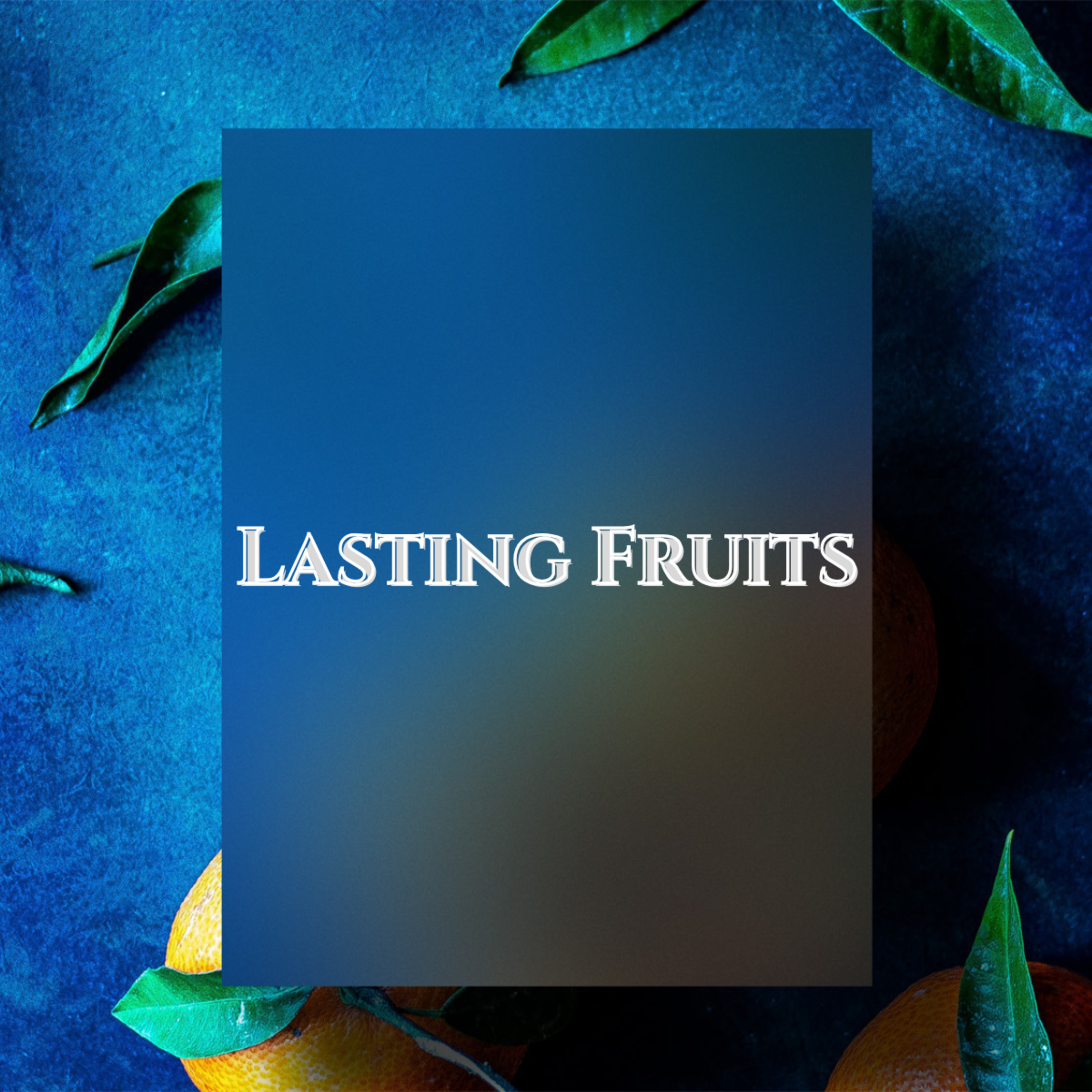 Lasting Fruits - Part 2 episode artwork