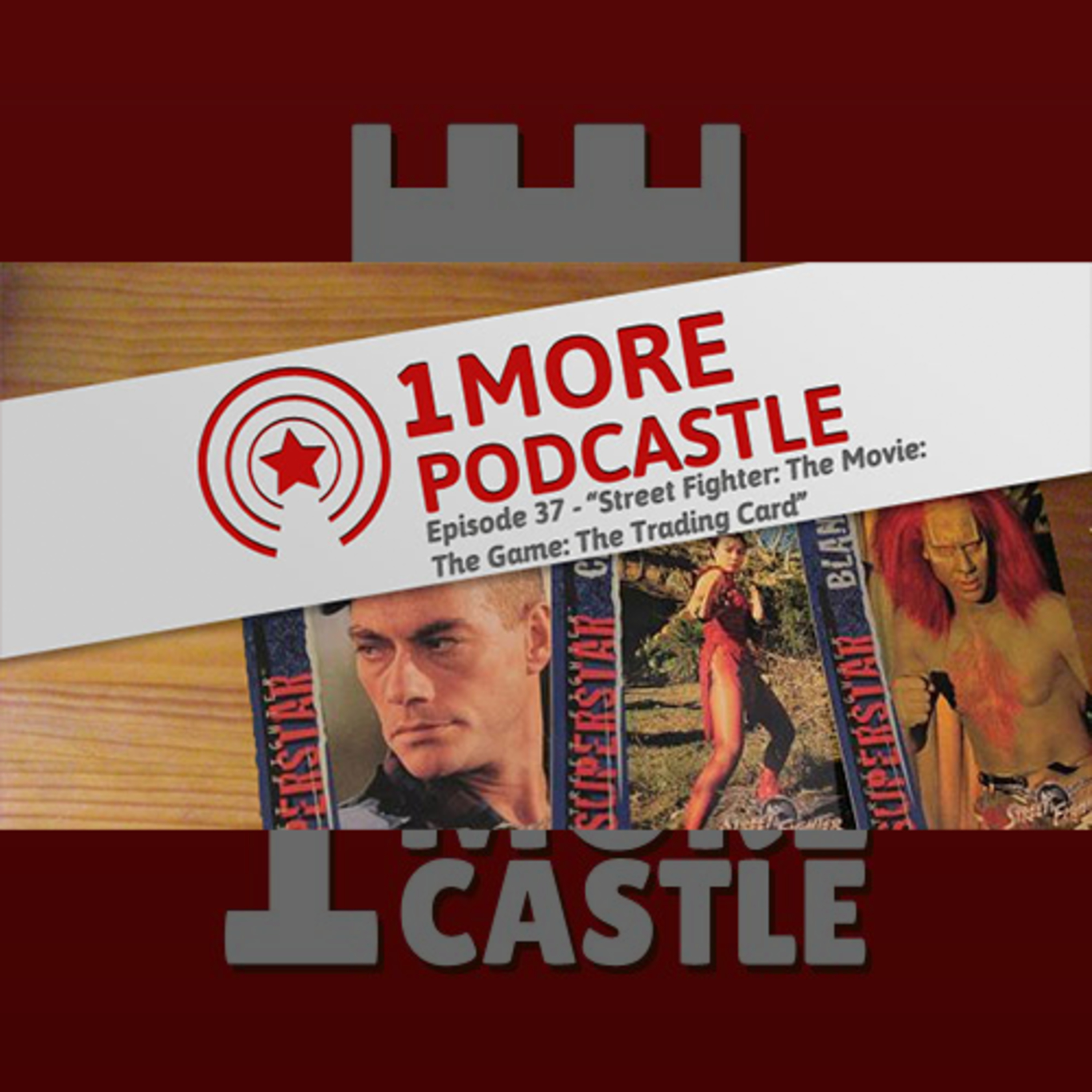 037 – Street Fighter: The Movie: The Game: The Trading Card episode artwork