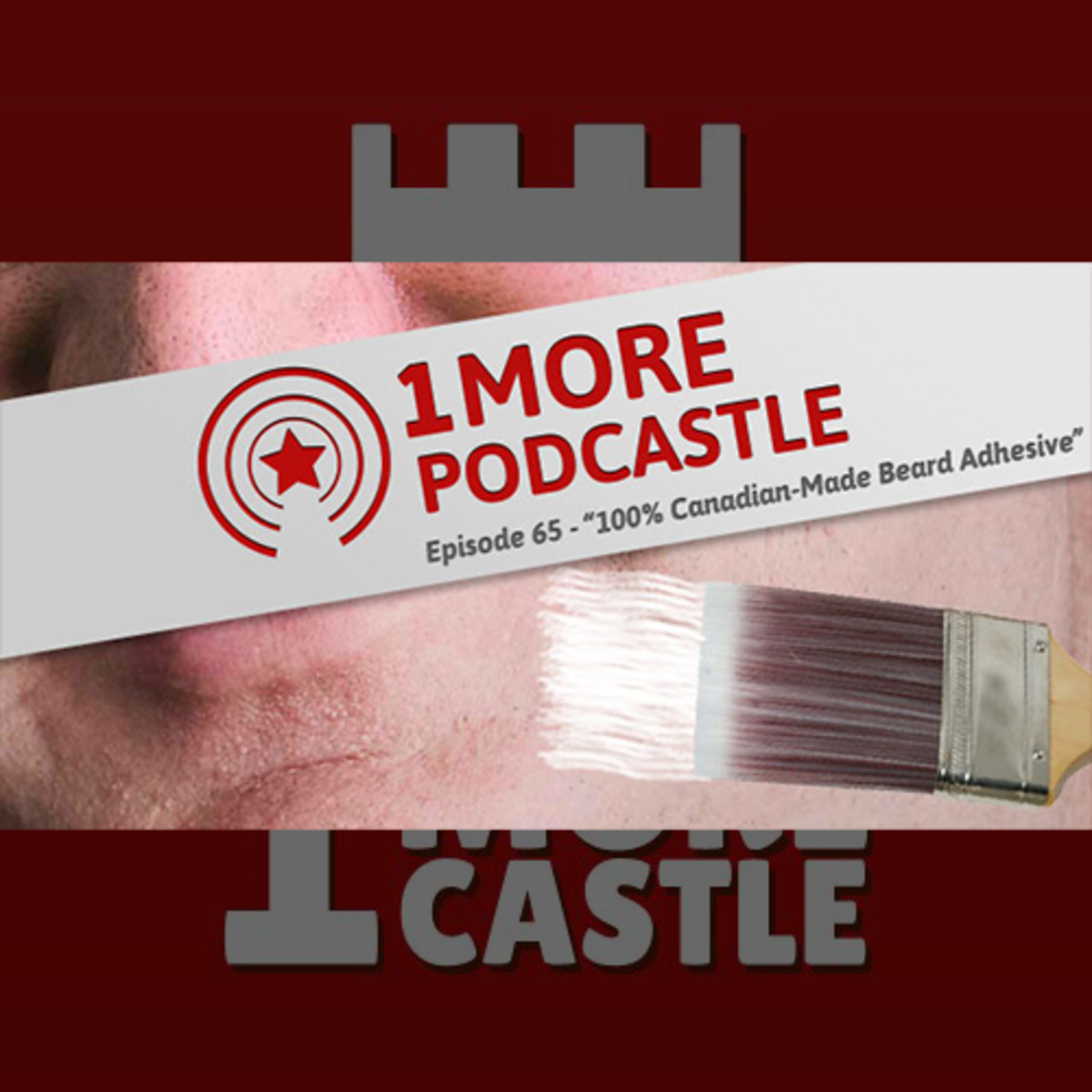 65 – 100% Canadian-Made Beard Adhesive episode artwork