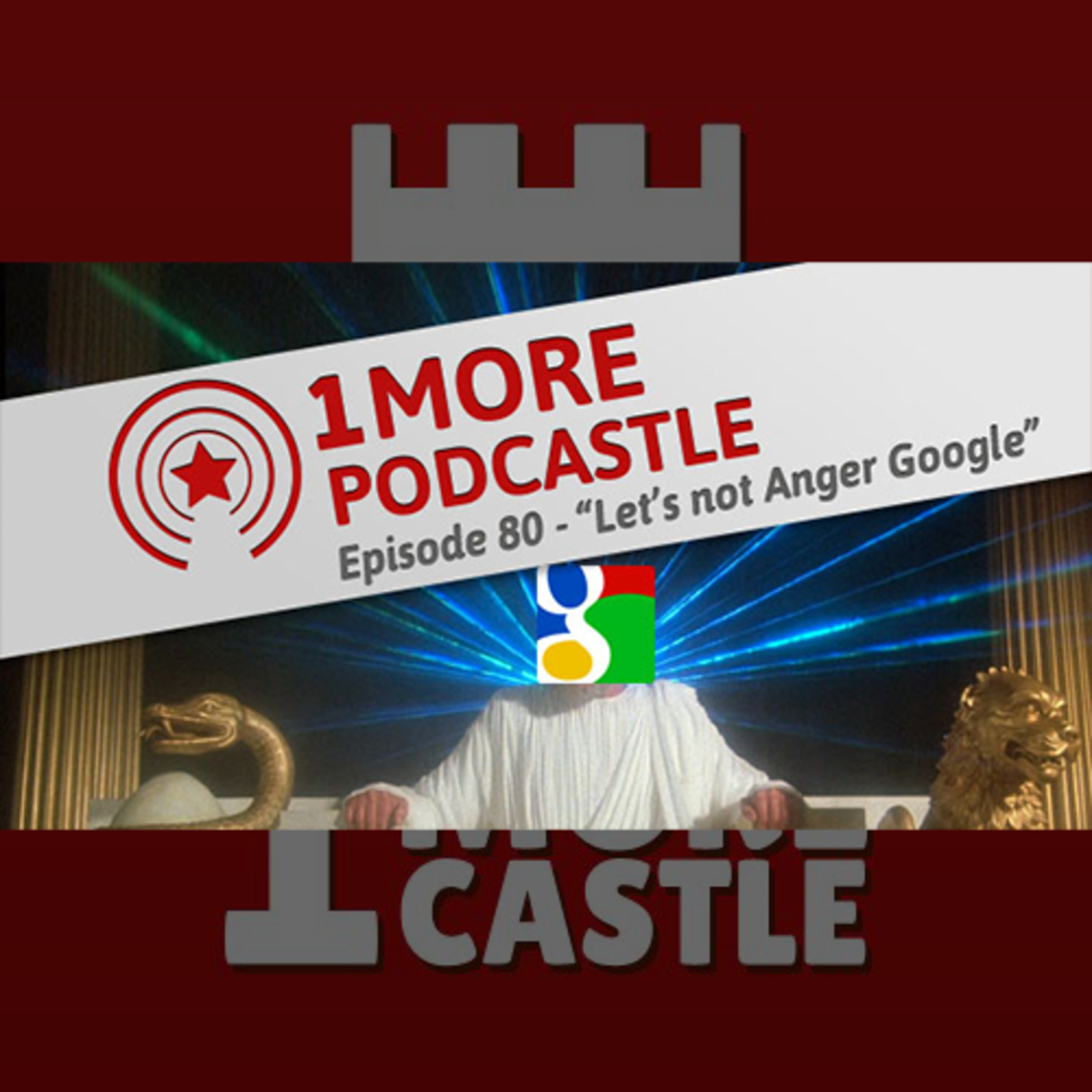 80 – Let’s Not Anger Google episode artwork