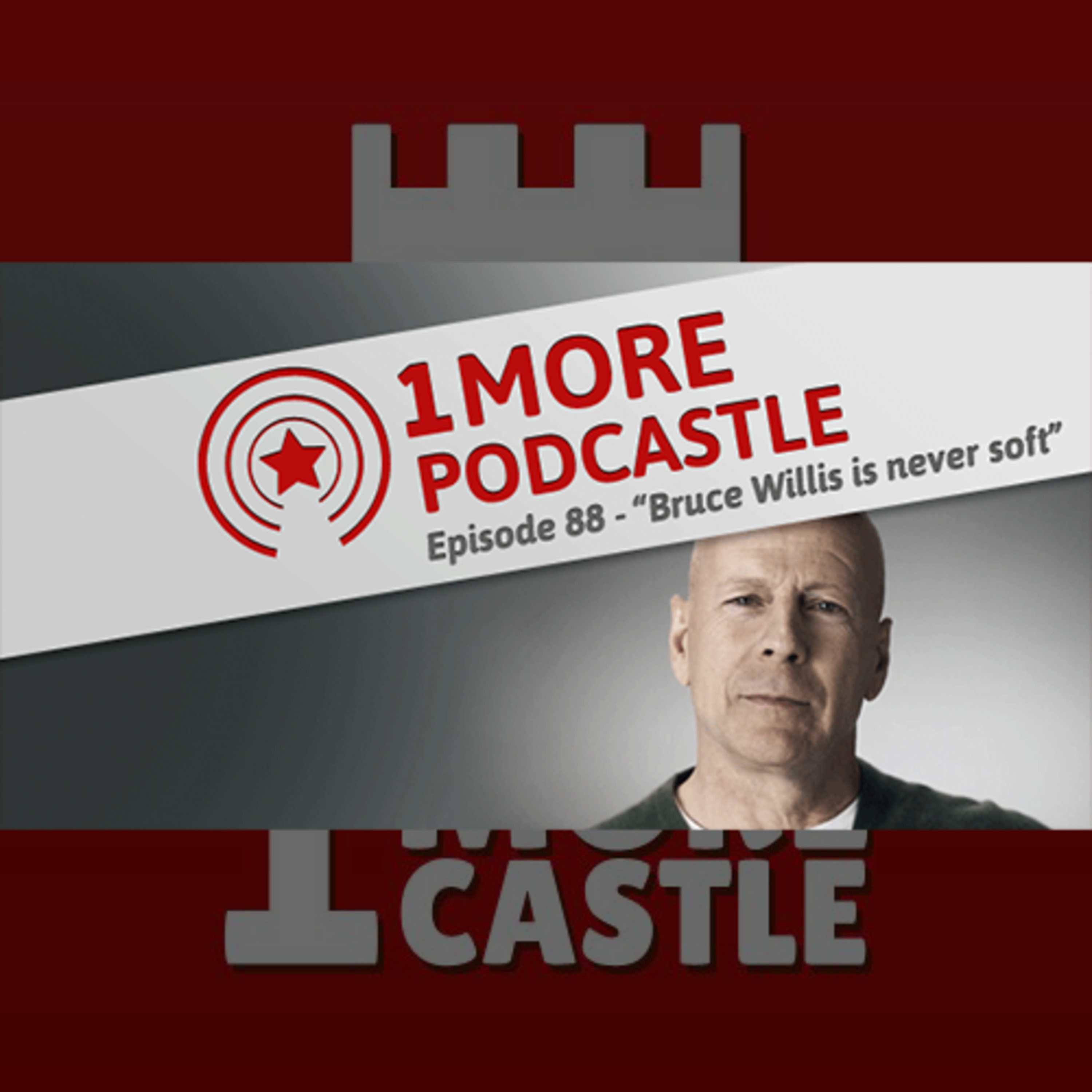 88 – Bruce Willis is never soft episode artwork