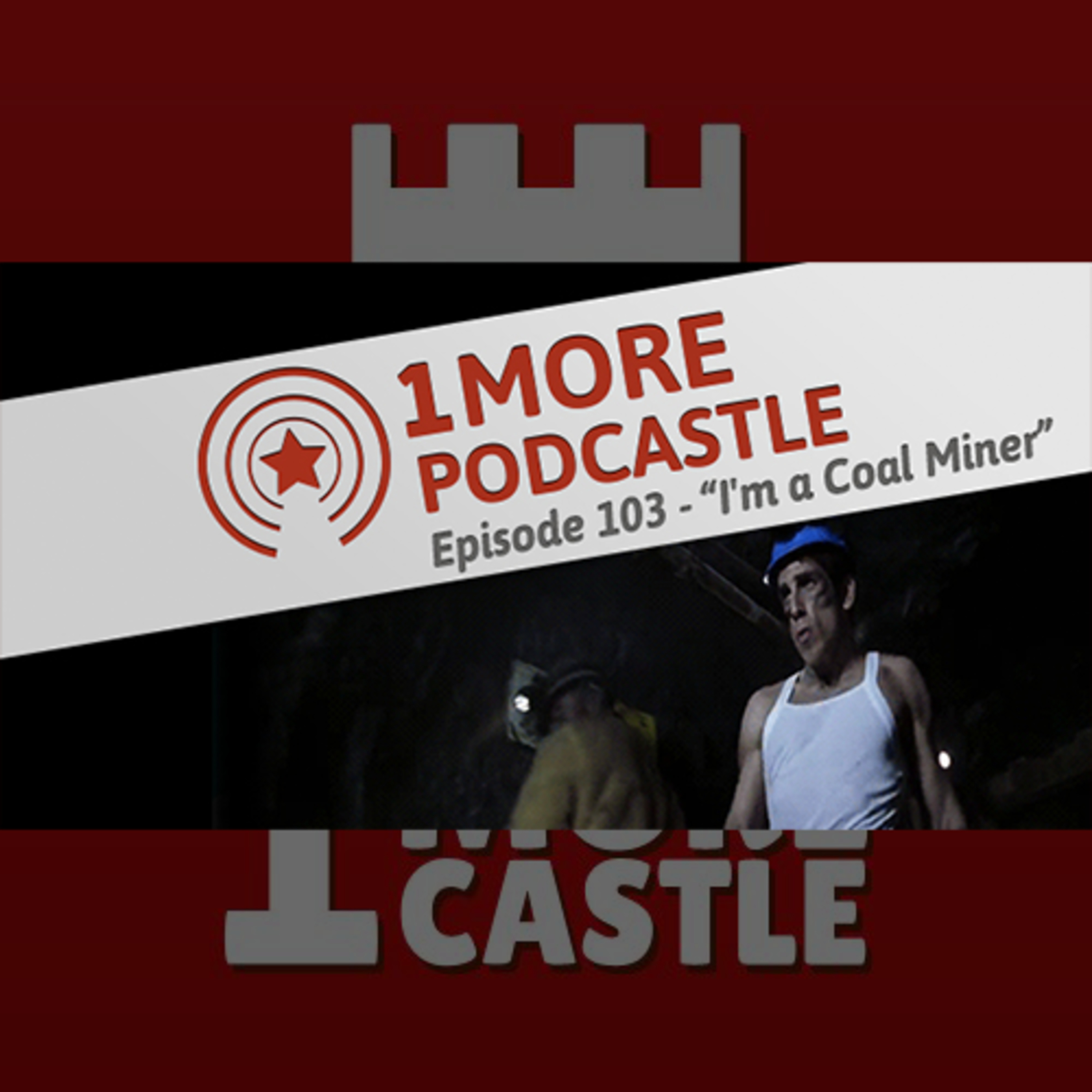 103 – I’m a Coal Miner episode artwork