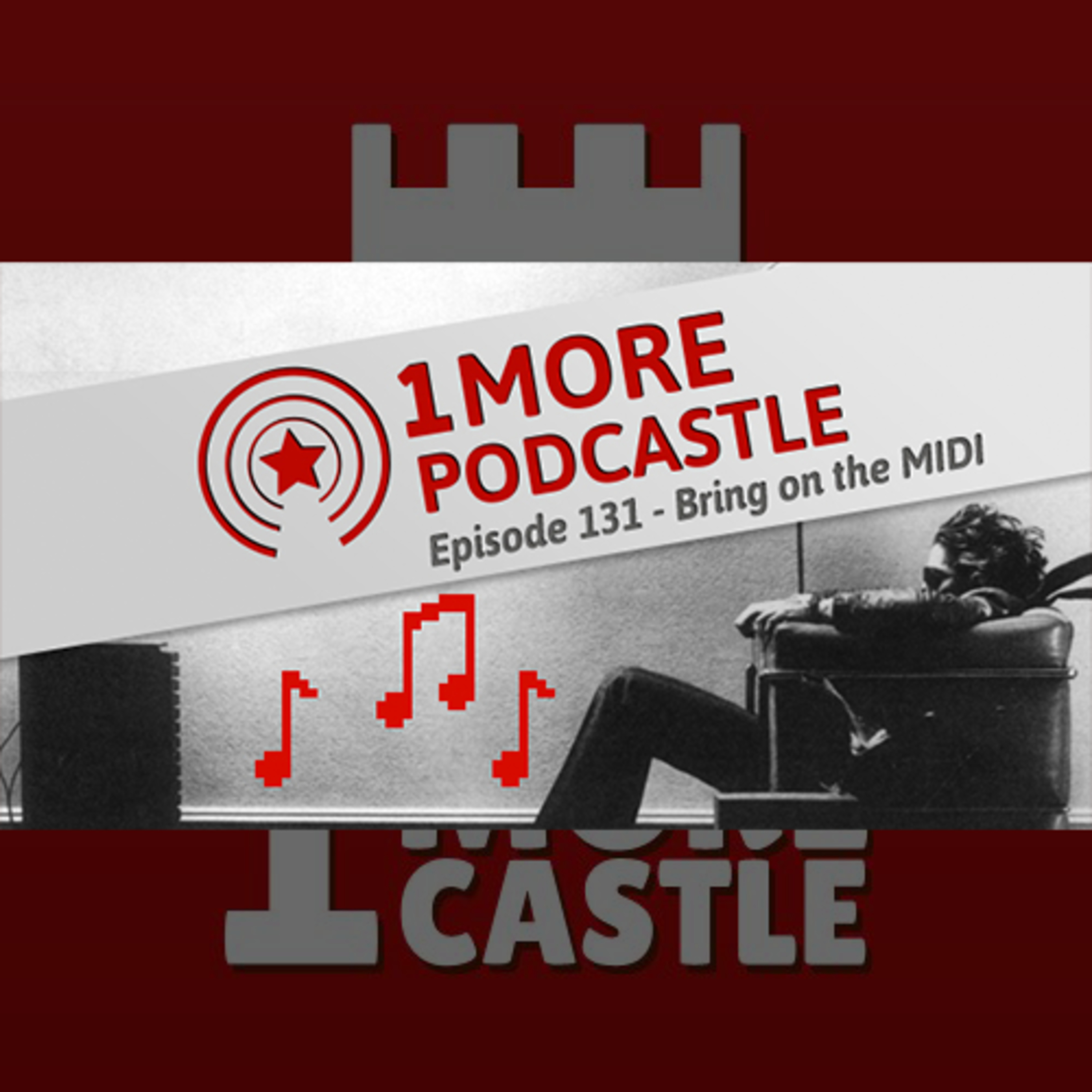 131 – Bring on the MIDI