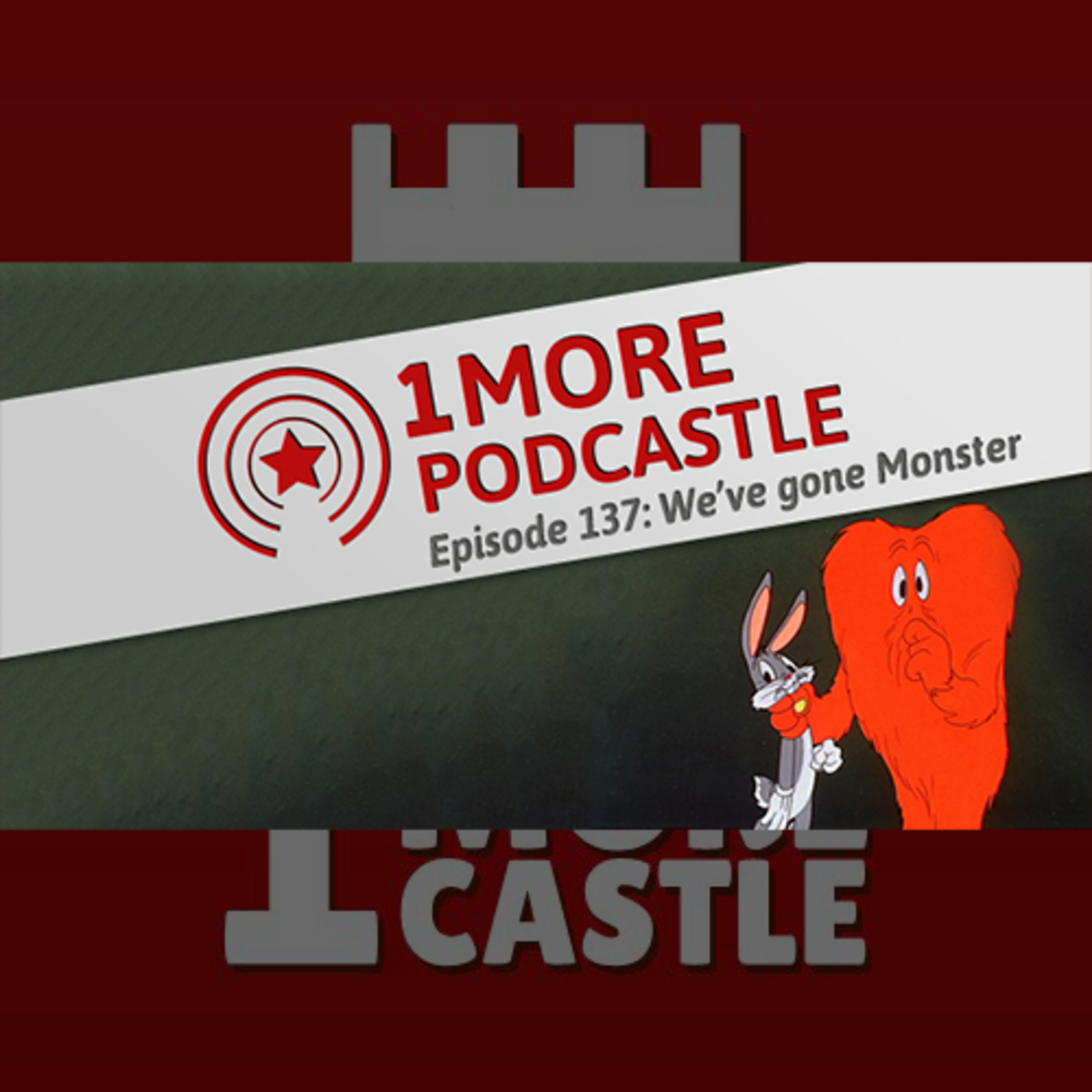137 – We’ve Gone Monster episode artwork