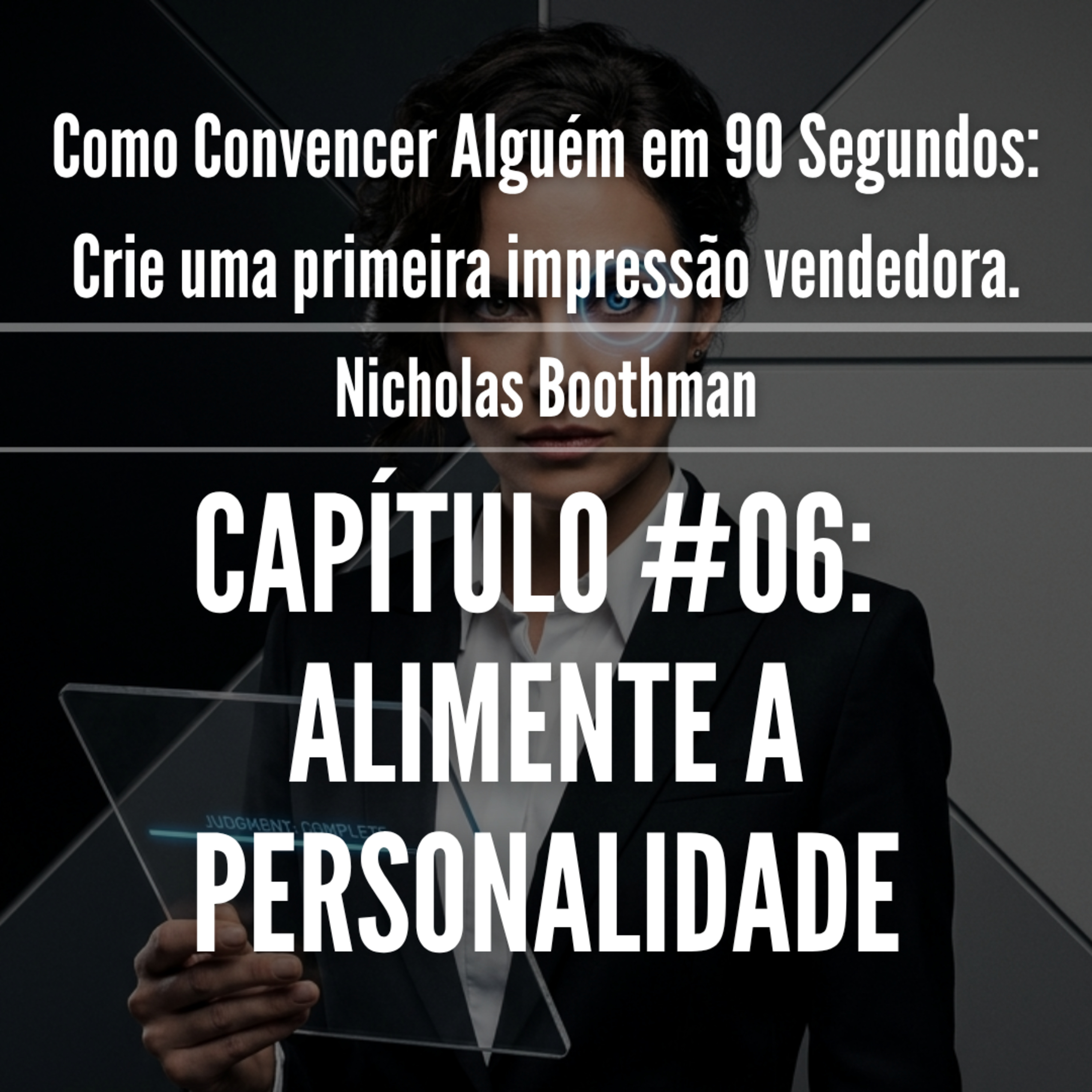 Convencer em 90 segundos: Os 4 perfis da mente - Cap 06 episode artwork