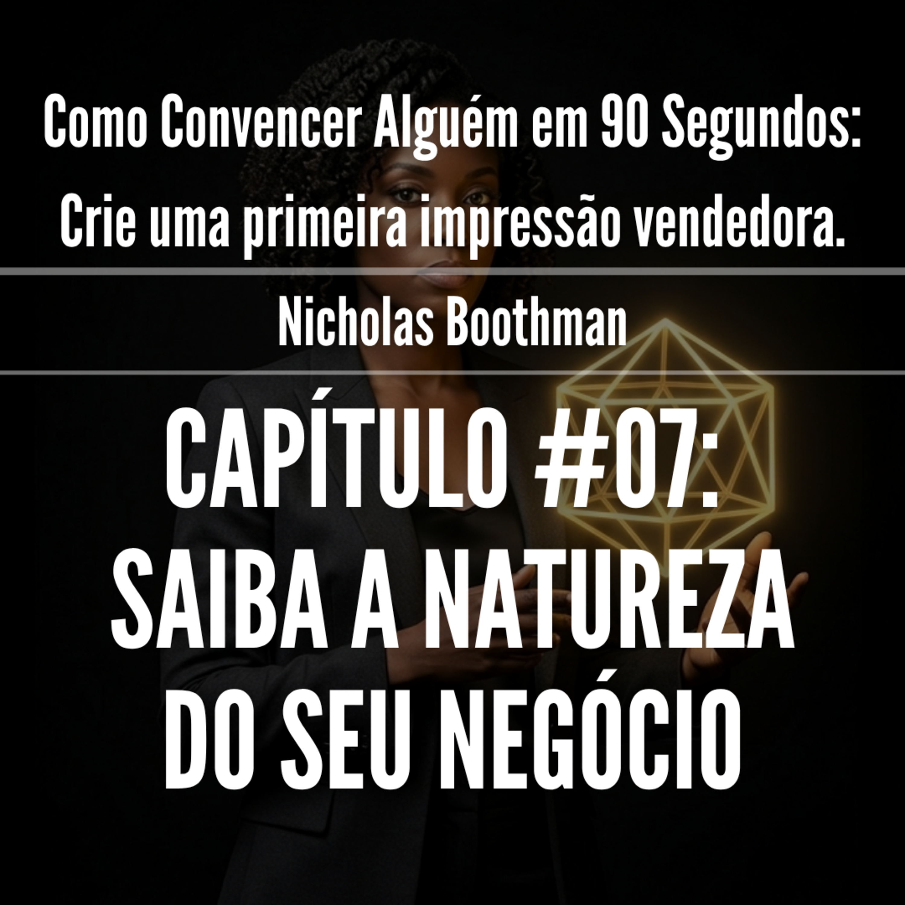 Convencer em 90 segundos: A sua grande ideia - Cap 07 episode artwork