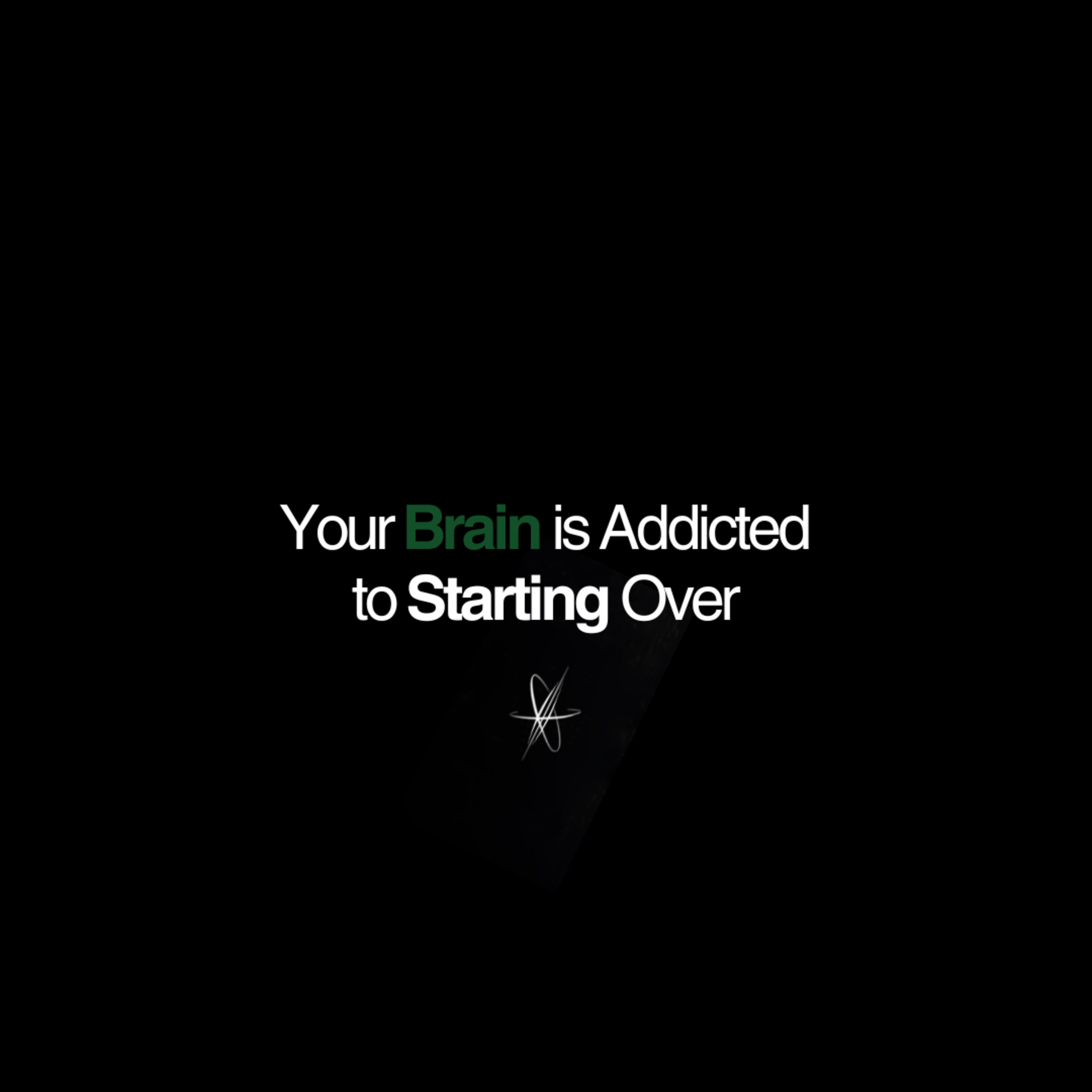 Your Brain Is Addicted To Starting Over episode artwork