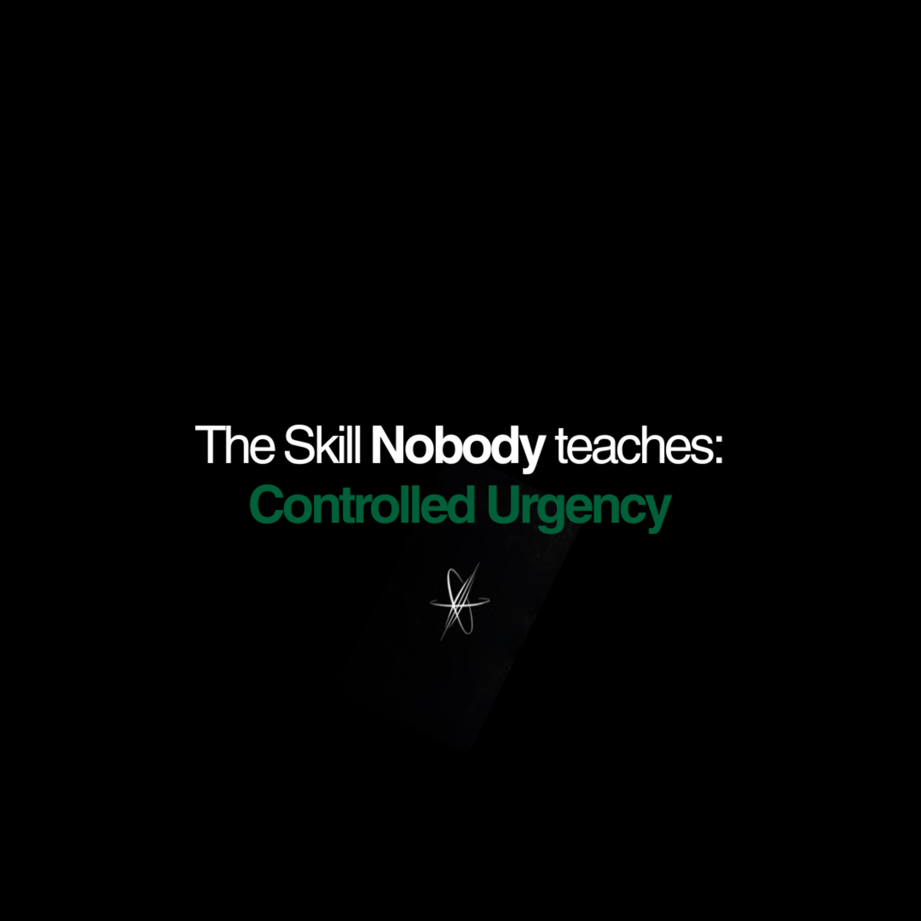 The Skill Nobody Teaches: Controlled Urgency episode artwork
