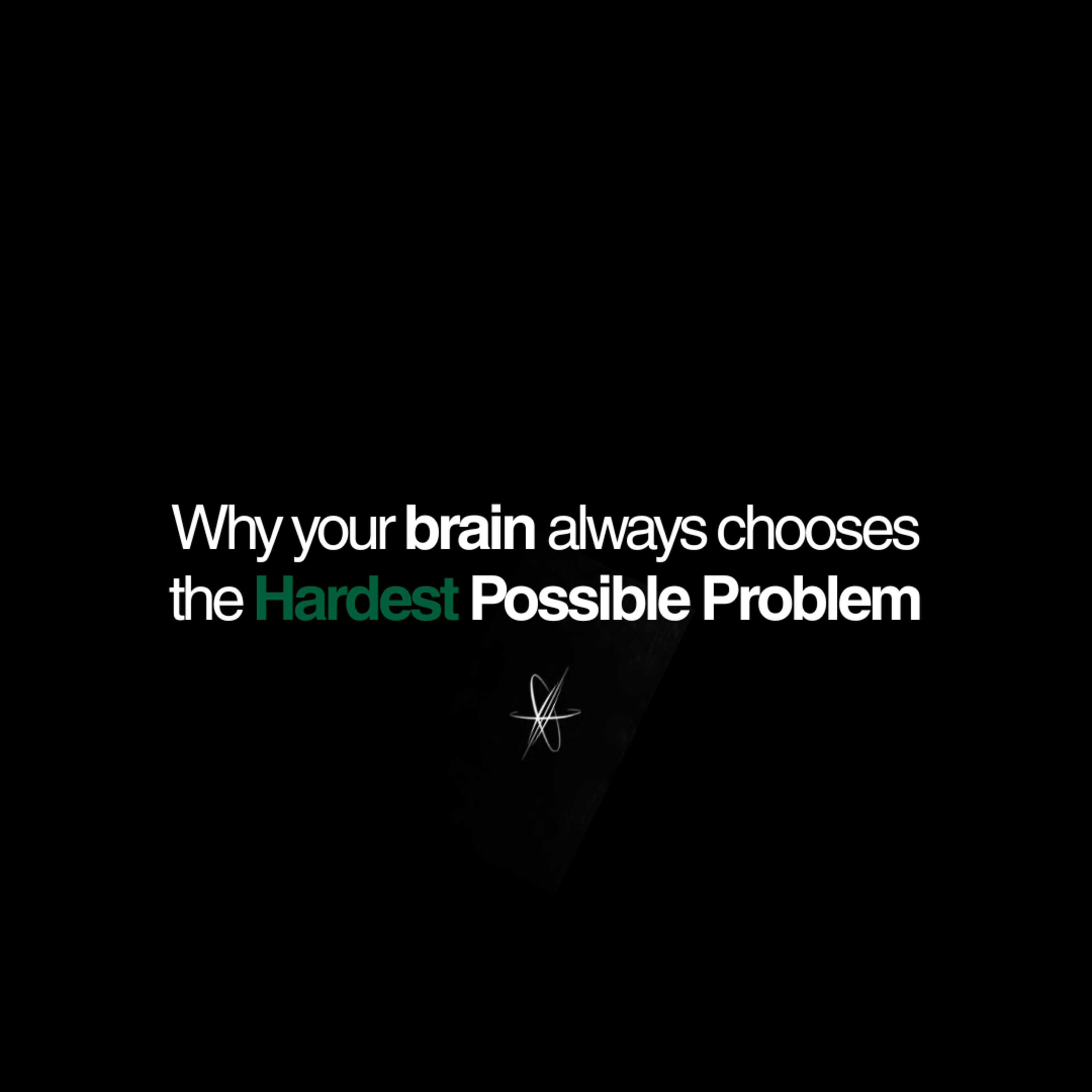 Why Your Brain Always Chooses the Hardest Possible Problem episode artwork