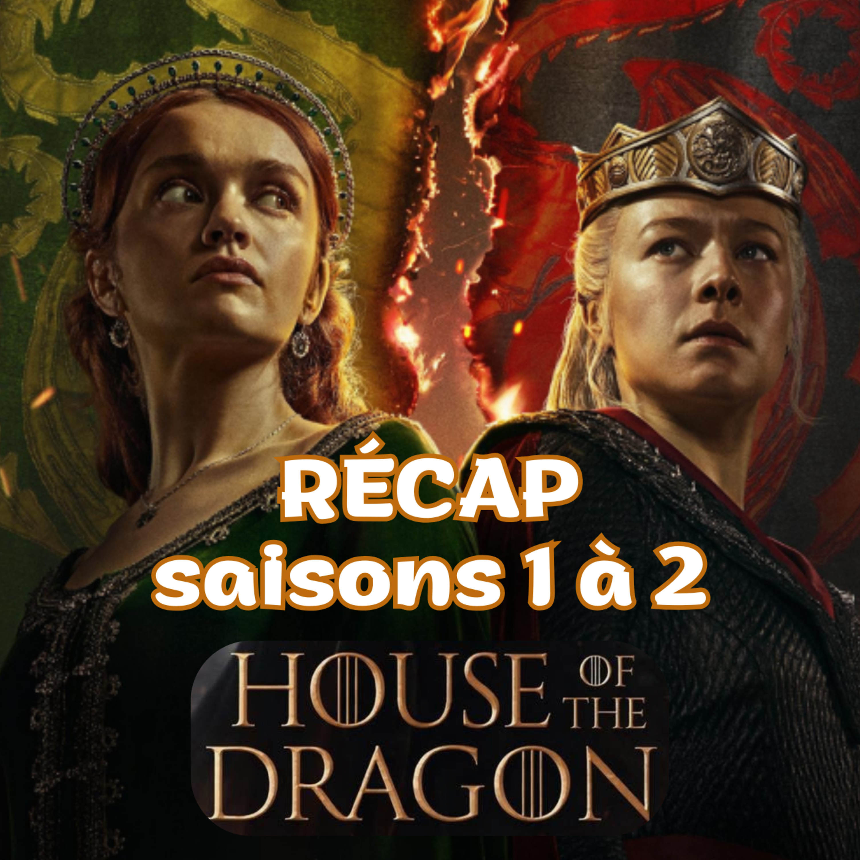 RÉCAP HOTD Saison 1 et 2 🐉 episode artwork