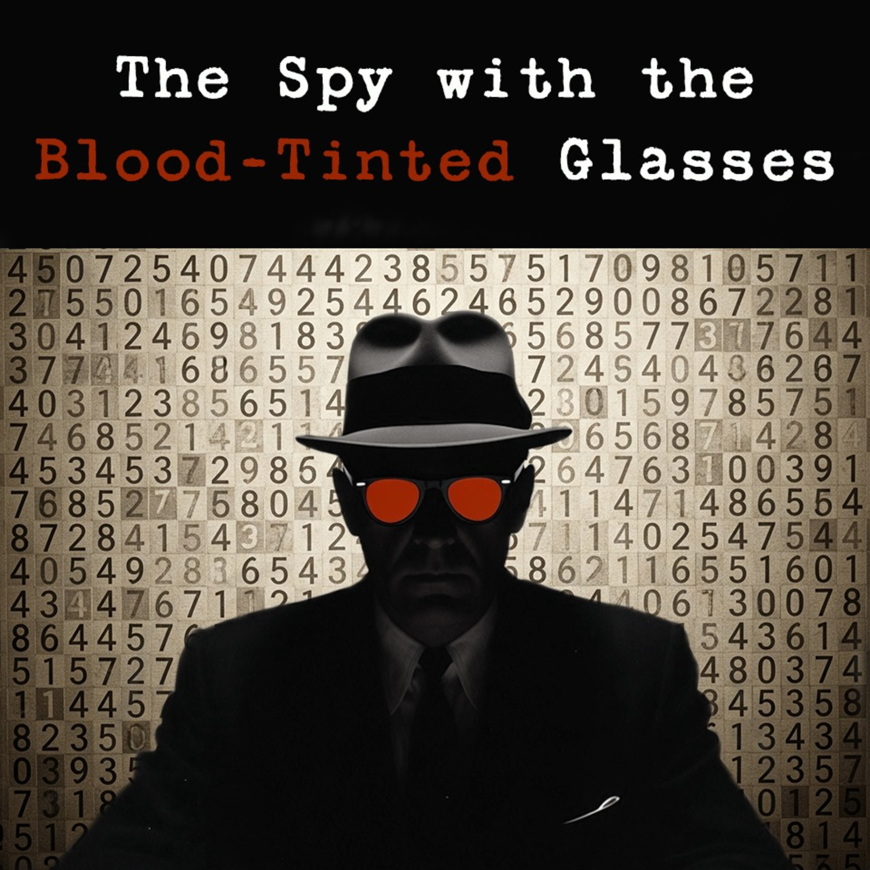 The Spy with the Blood Tinted Glasses - Episode 1 episode artwork