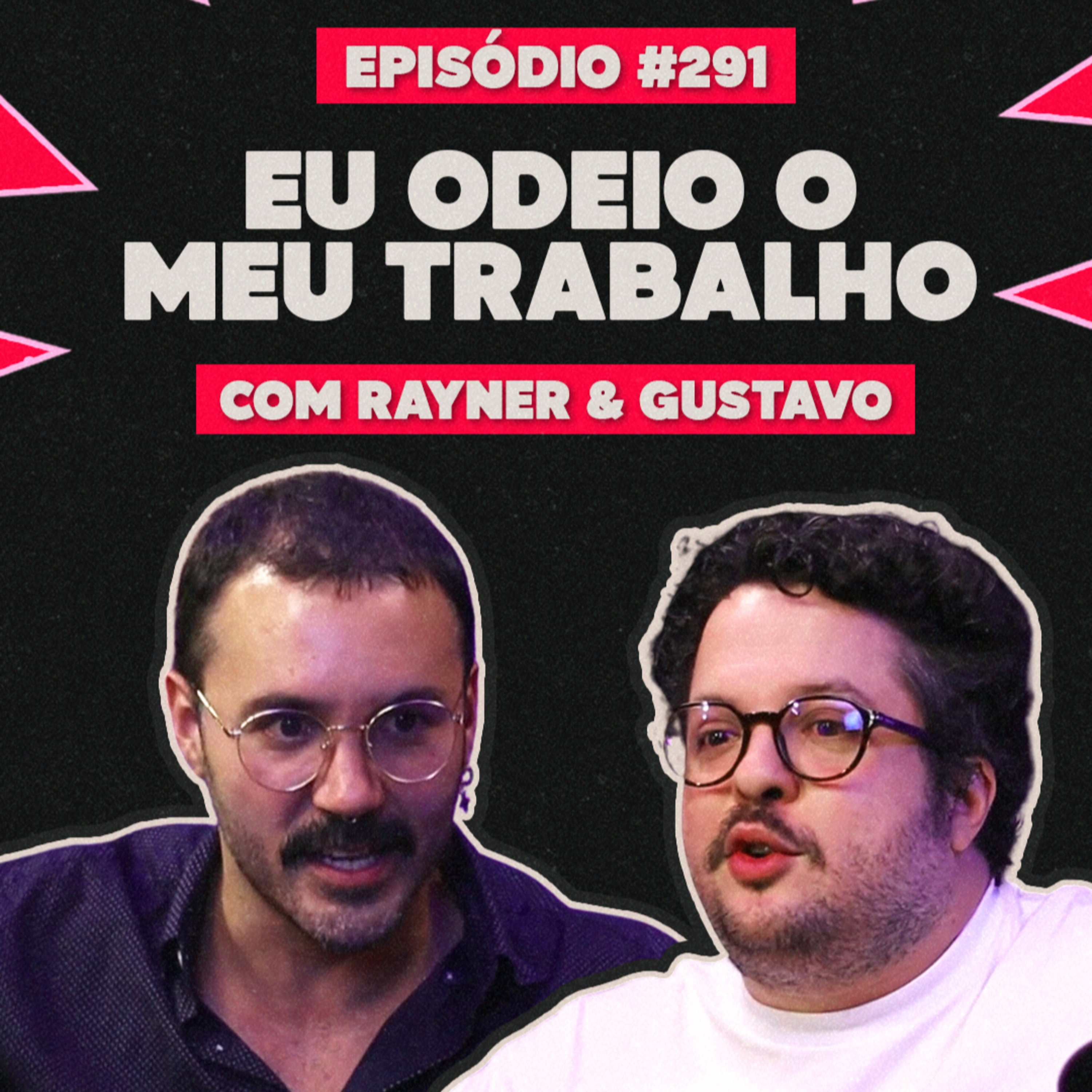 O prazer de trabalhar vs. o prazer de viver | com Rayner Alencar e Guz Ribeiro - SALA 1604