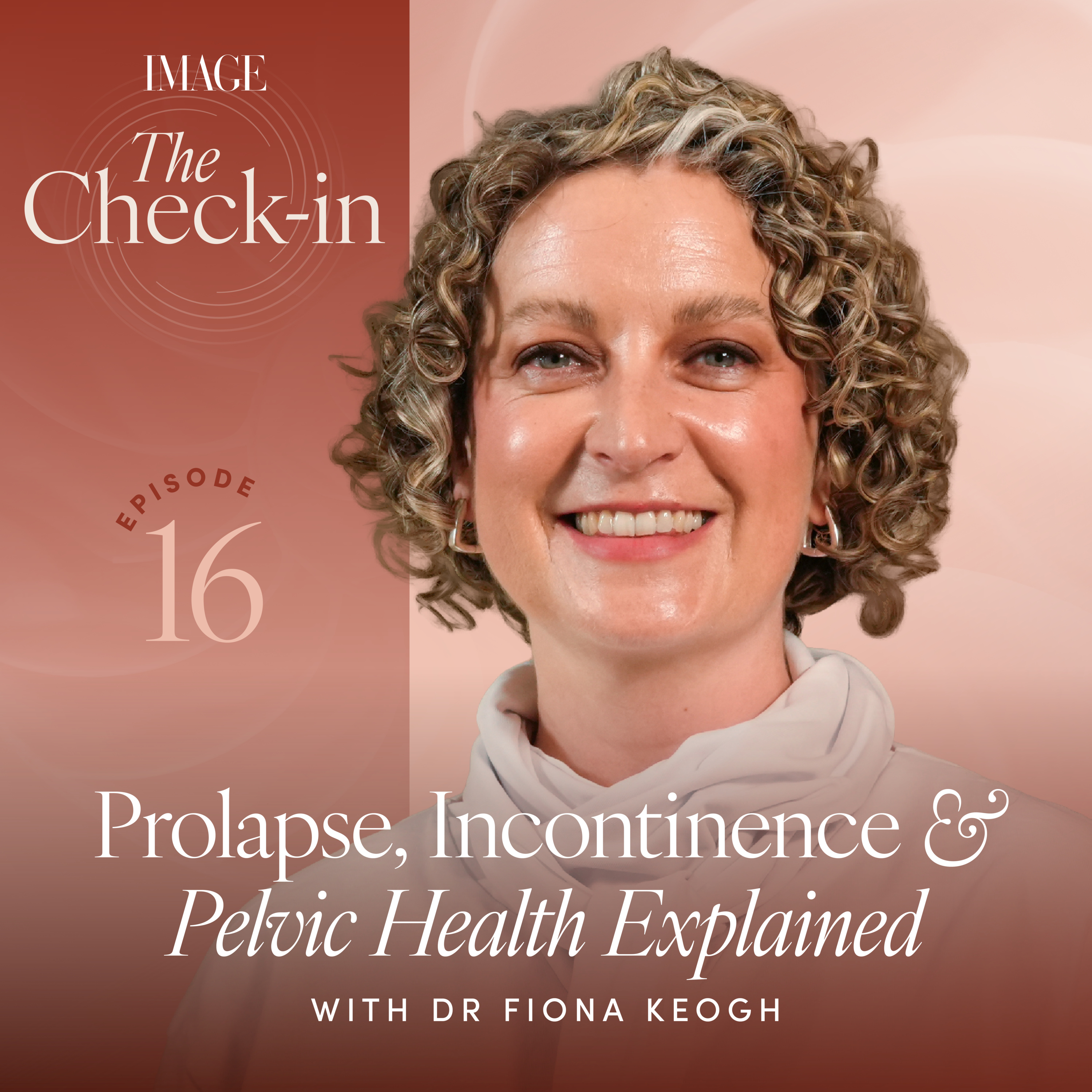 Understanding Prolapse and Incontinence; and Why We Need to Talk About Them episode artwork