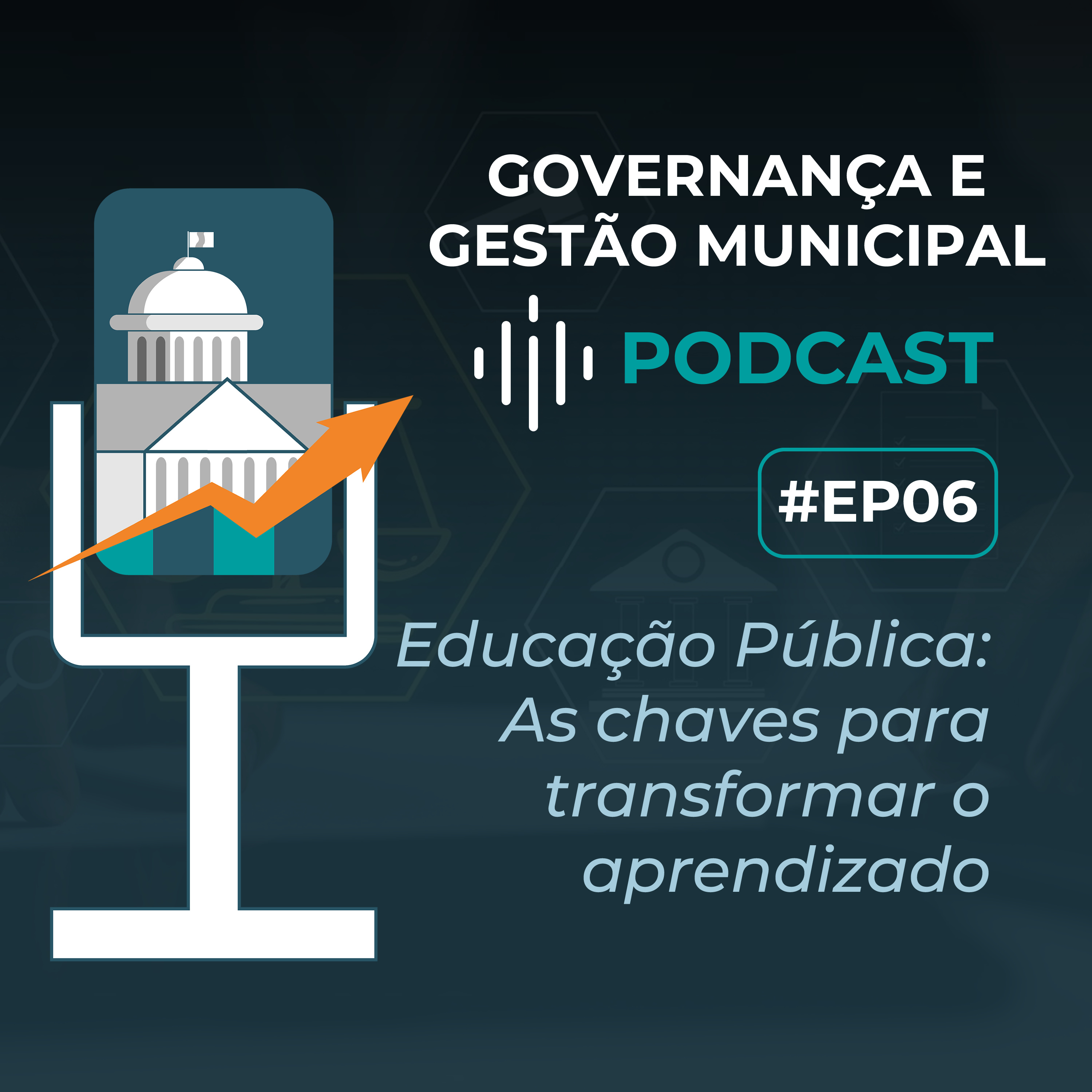 #EP06 - Educação Pública: As chaves para transformar o aprendizado  episode artwork
