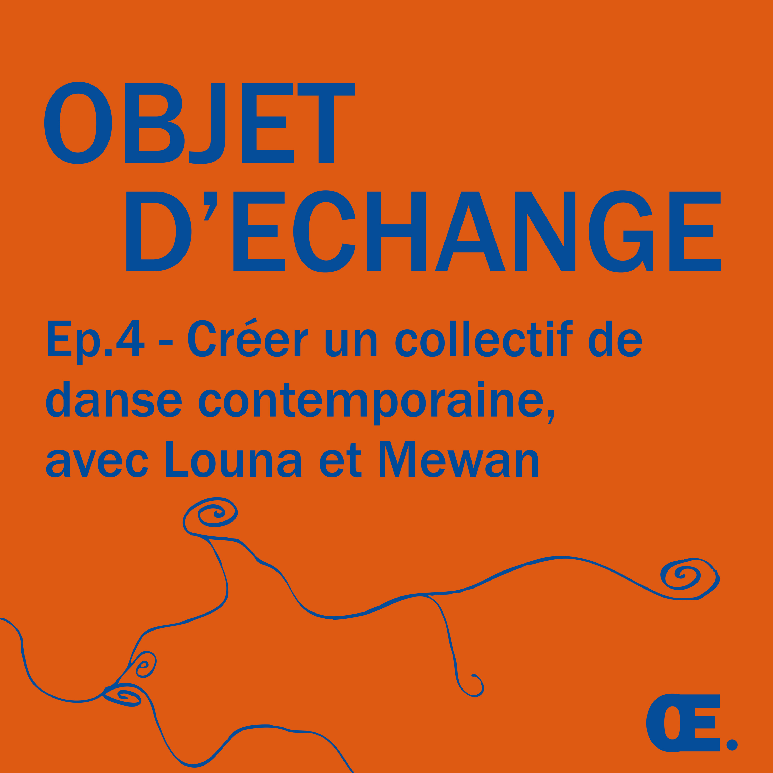Ep.4 - Créer un collectif de danse contemporaine, avec Louna et Mewan episode artwork