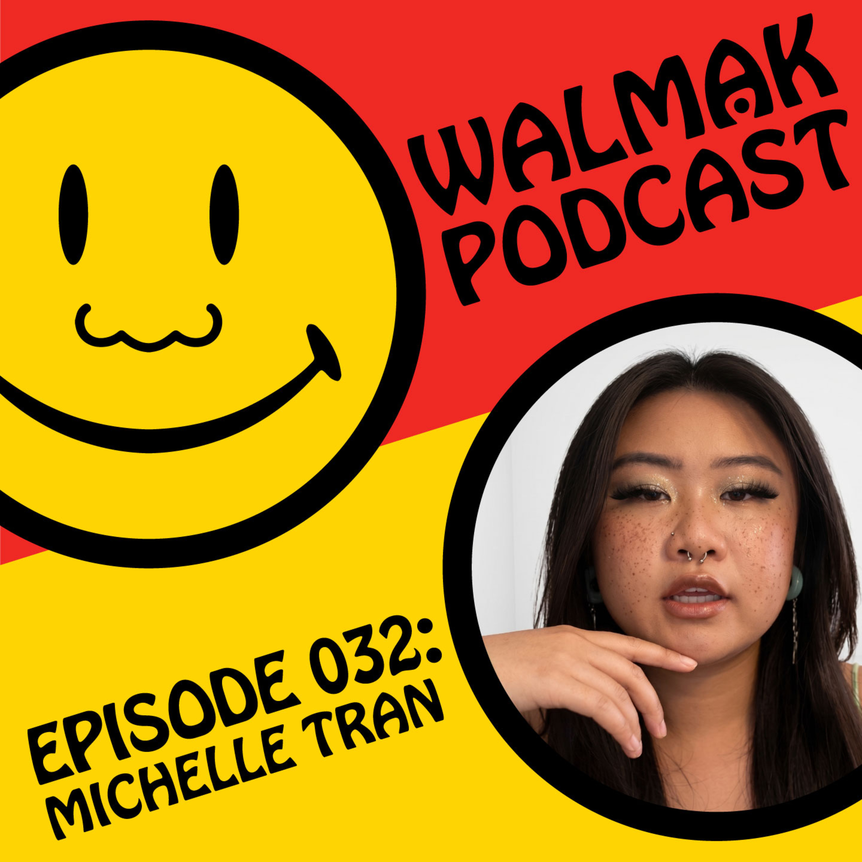 EP 32: Michelle Tran - The Content Creator on Family, Art, Music and Mosh Pits