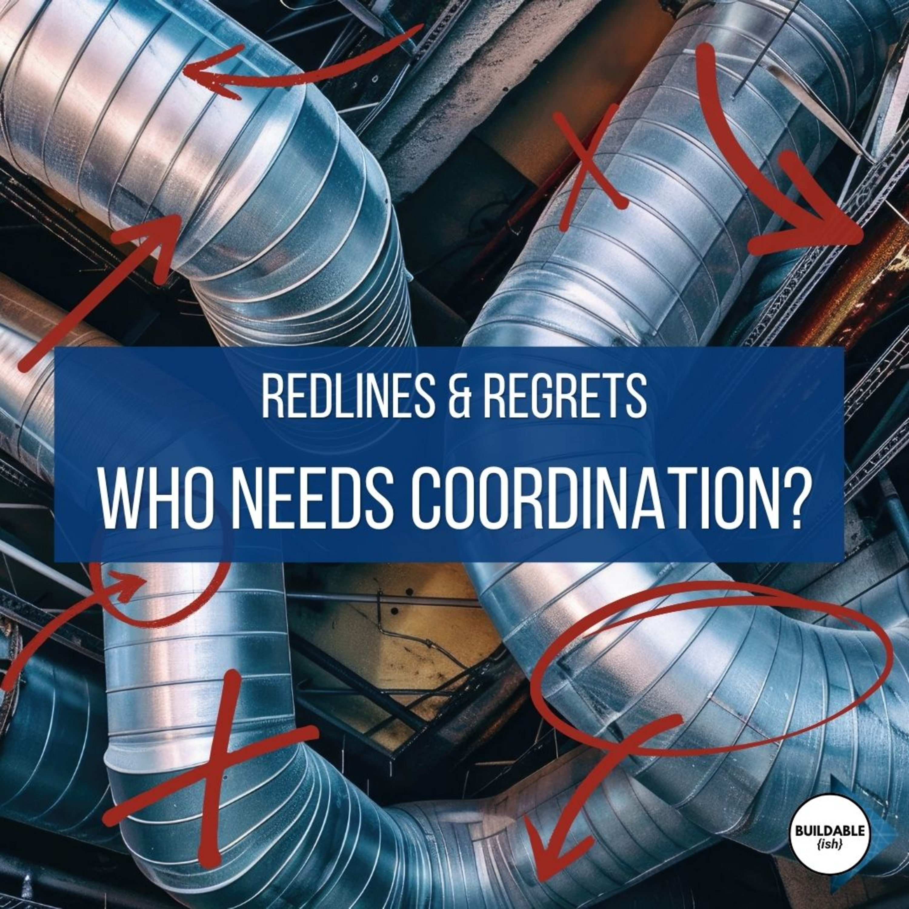 Redlines & Regrets: Who Needs Coordination? episode artwork