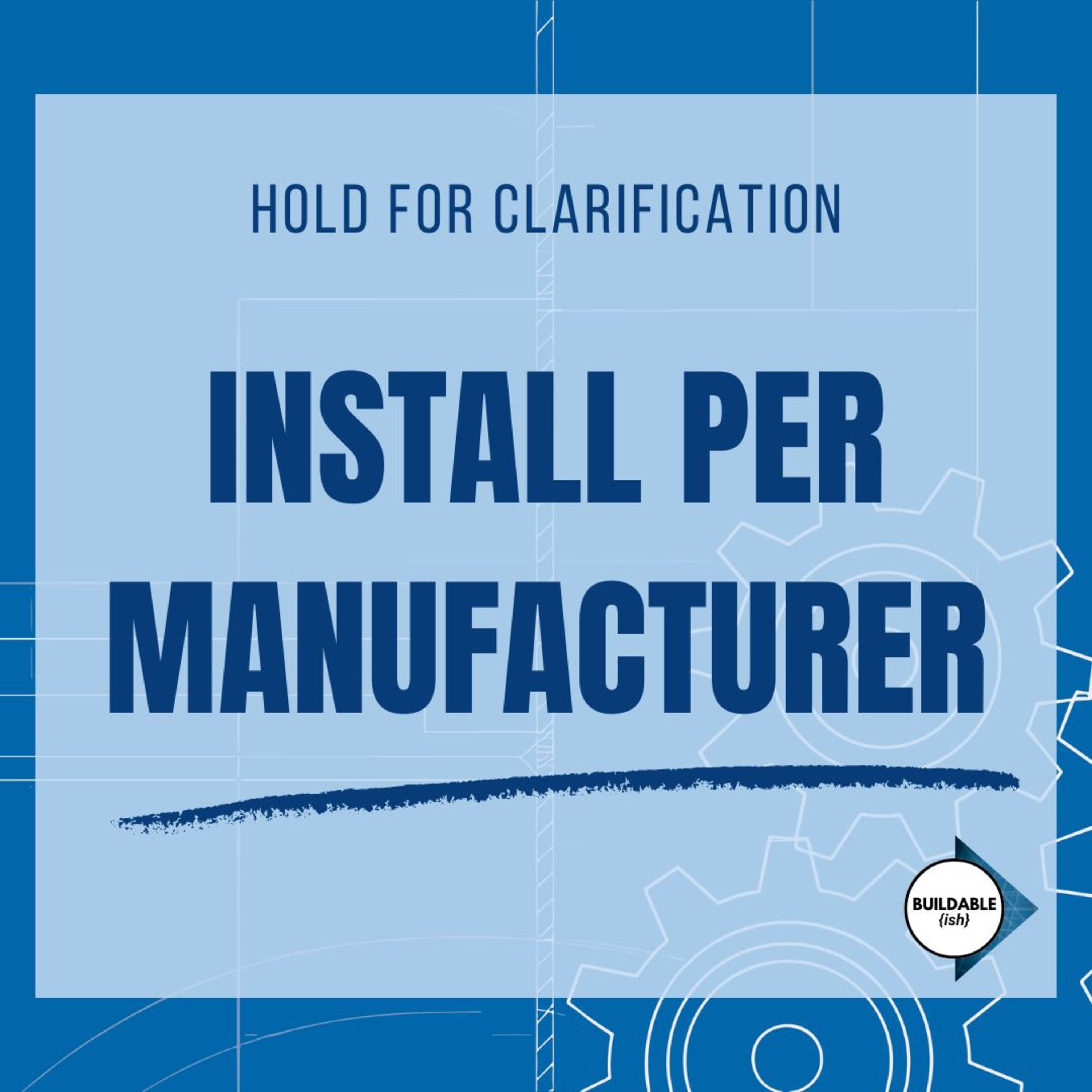 Hold for Clarification: Install Per Manufacturer episode artwork