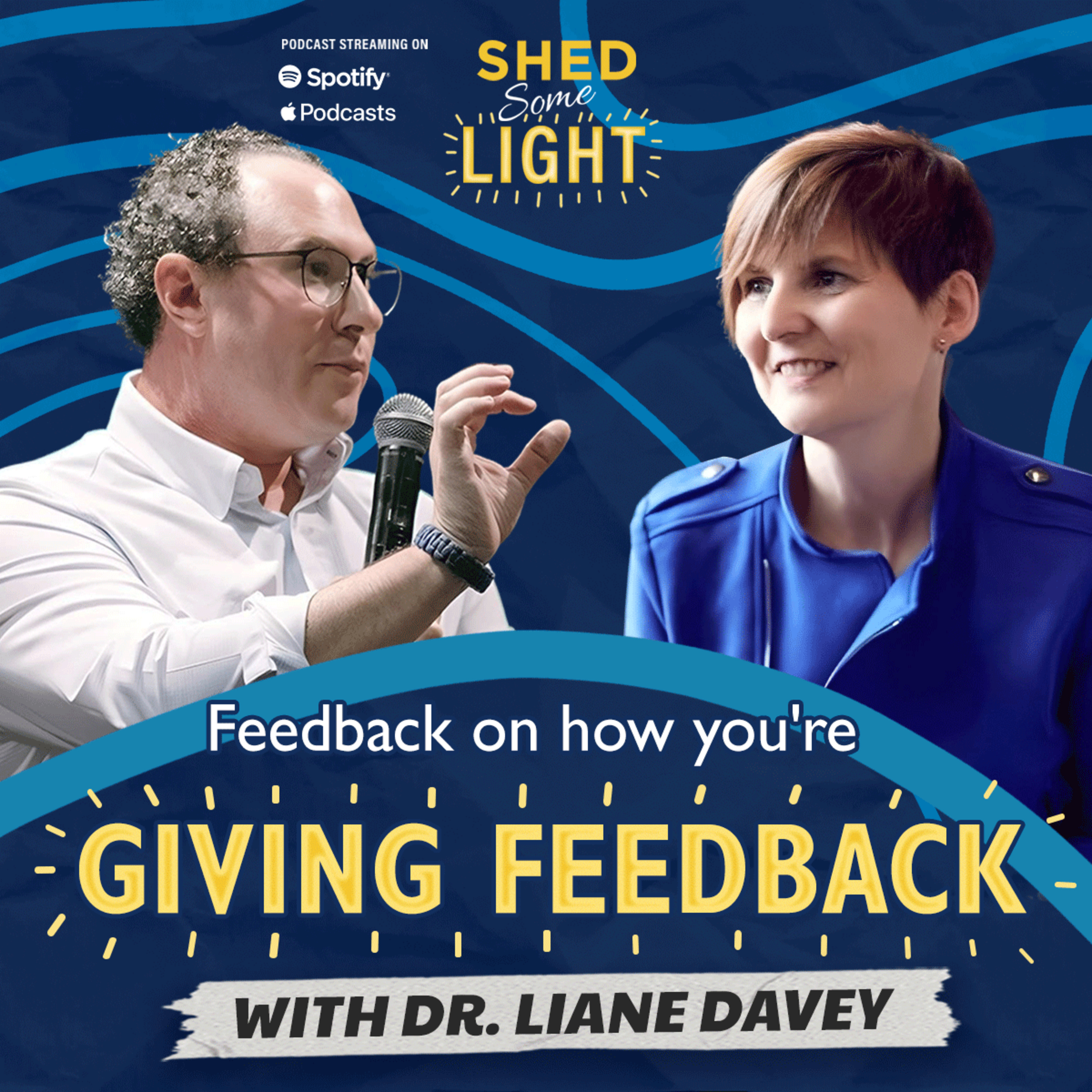 Feedback on How You're Giving Feedback with Dr. Liane Davey episode artwork