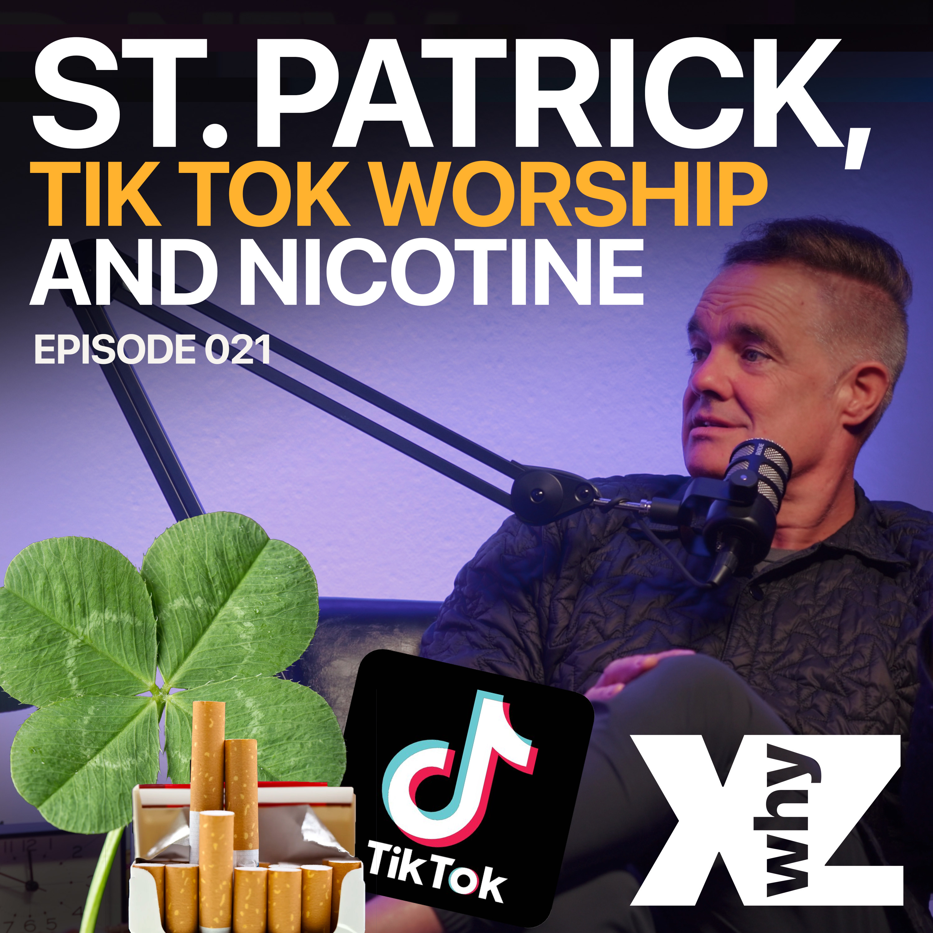 ST. PATRICK, TIK TOK WORSHIP AND NICOTINE episode artwork