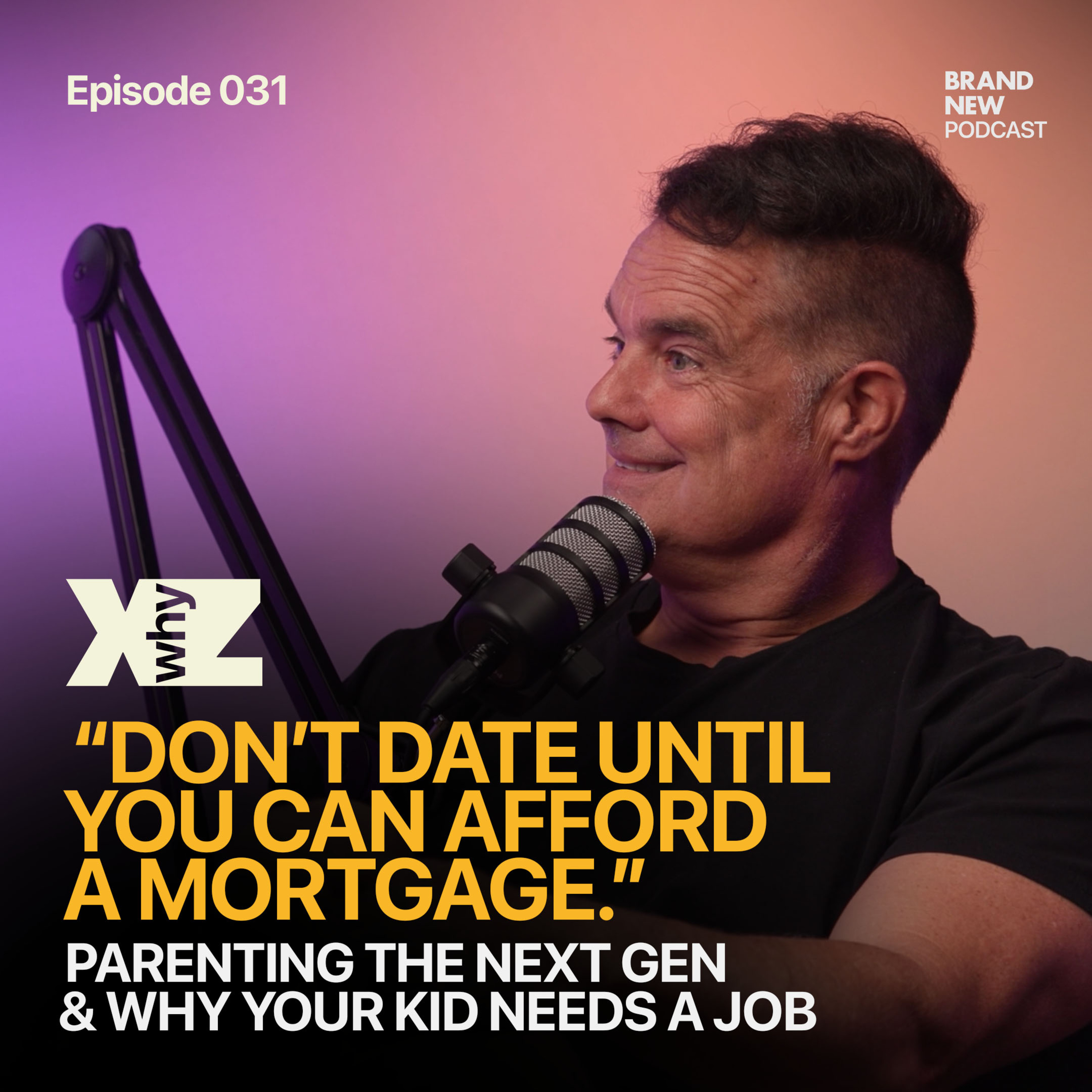 Parenting The Next Generation & Why Your Kid Needs a Job | Brand New Podcast episode artwork