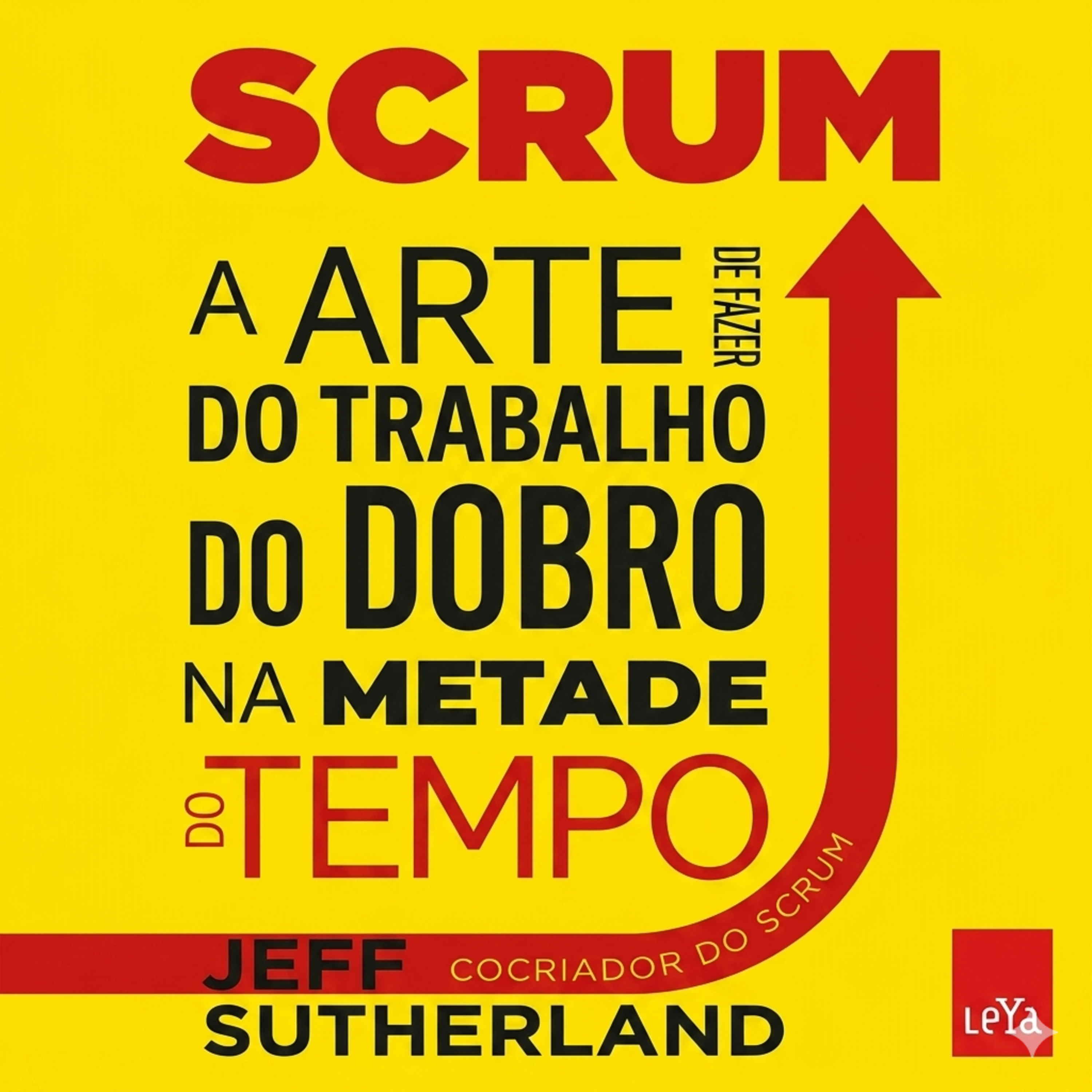 Scrum: A Arte de Fazer o Dobro do Trabalho na Metade do Tempo episode artwork