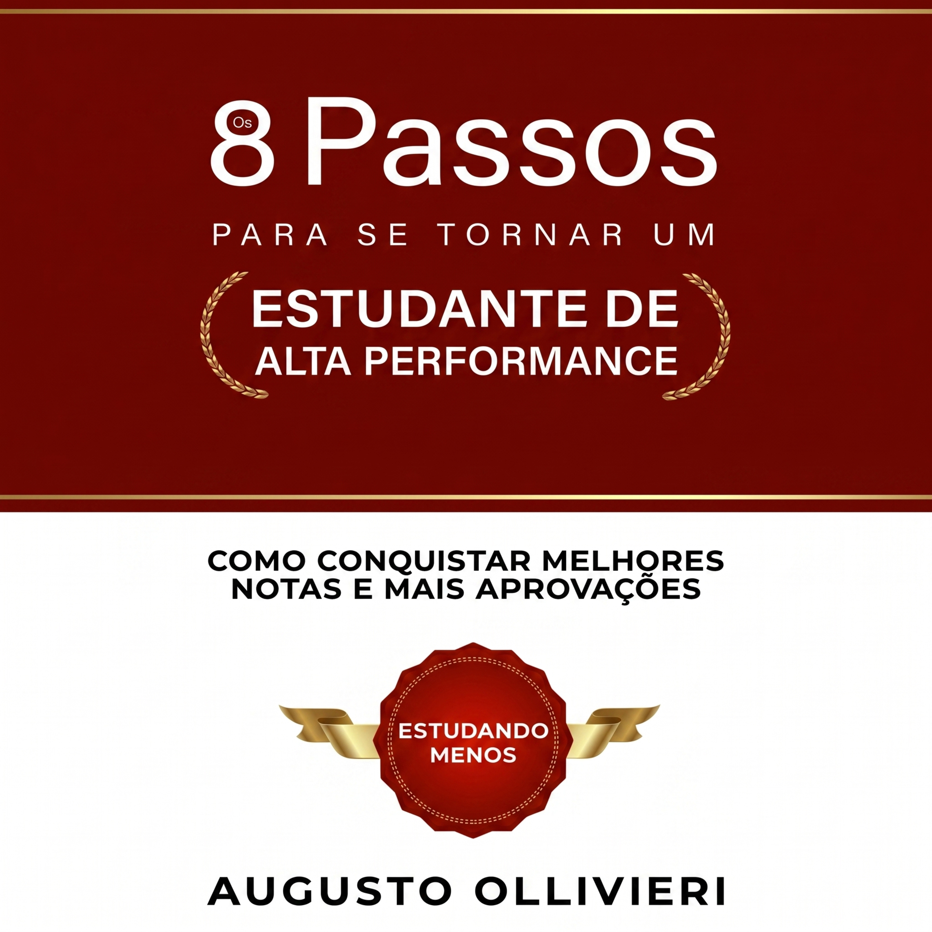 Os 8 Passos Para Se Tornar um Estudante de Alta Performance episode artwork