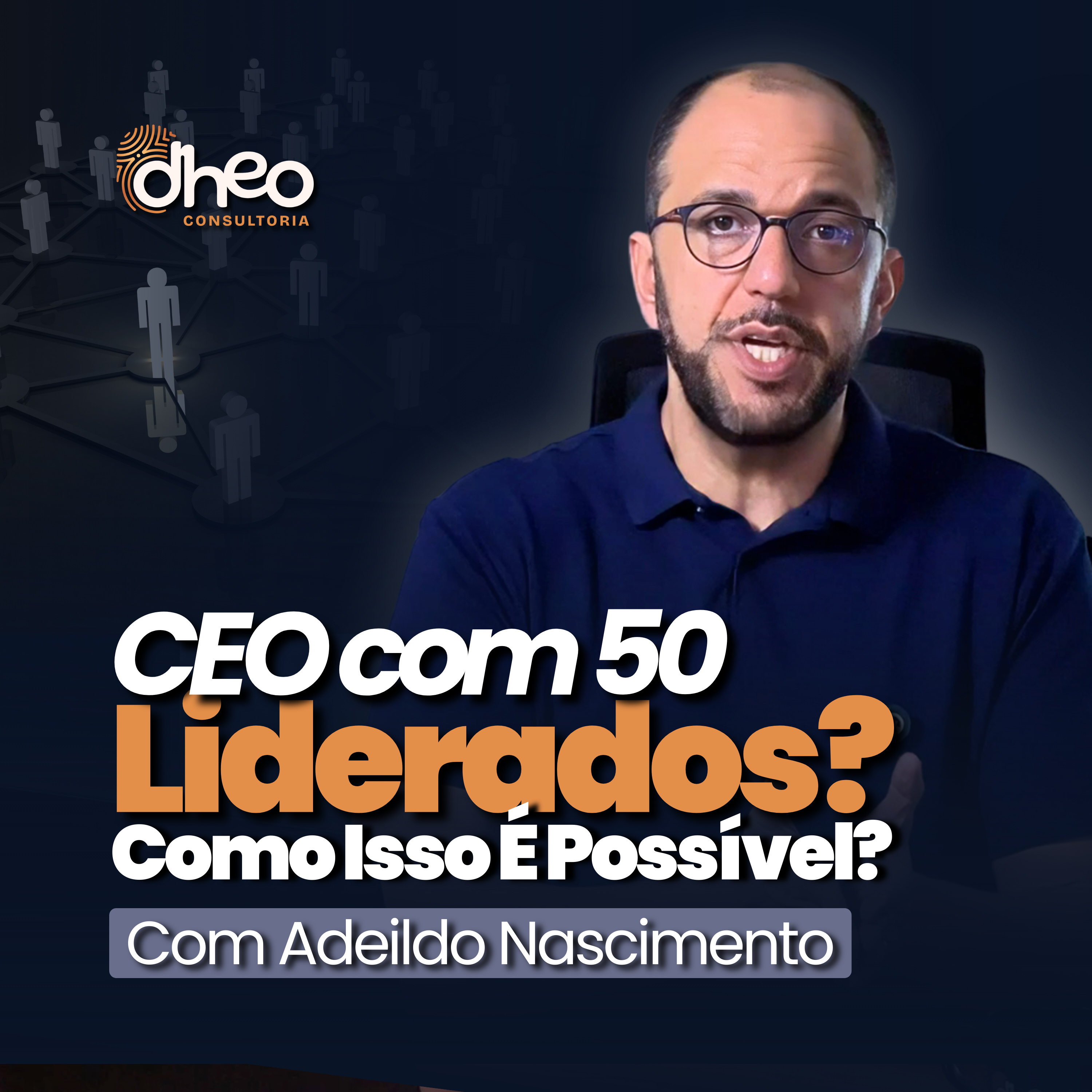 [#01] CEO com 50 liderados diretos: o que isso revela sobre o futuro da gestão? – (Temporada 01) episode artwork