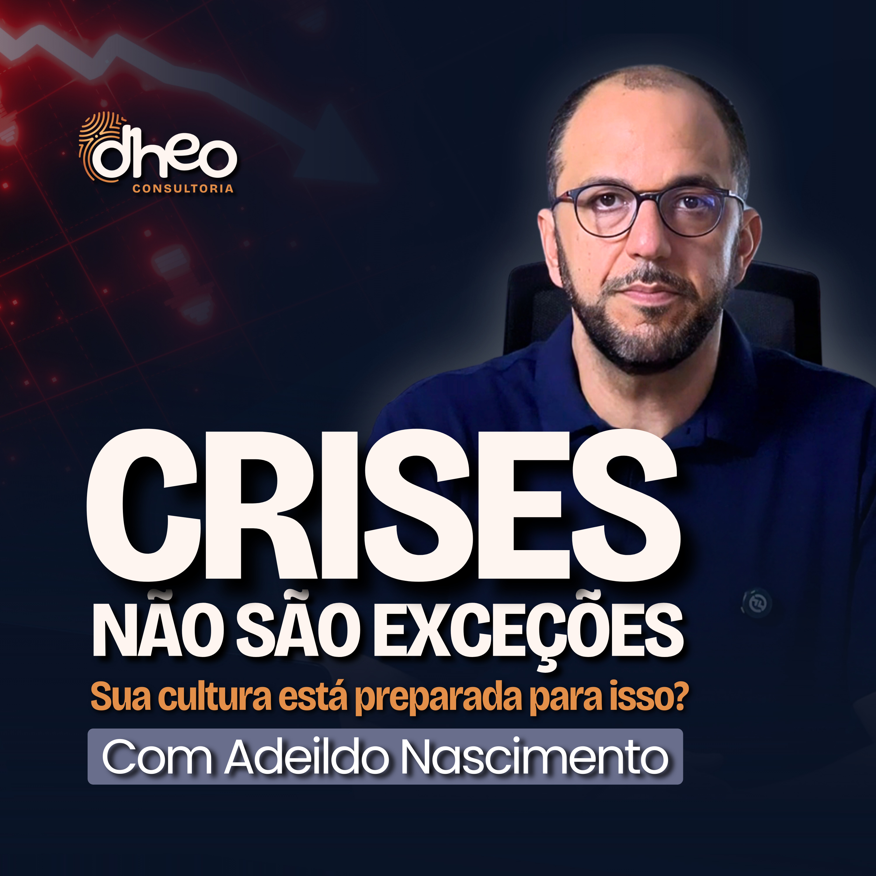[#01] Cultura Organizacional no Mundo Entrópico: por que o controle falha nas crises? | Dheo Insights - (Temporada 02) episode artwork