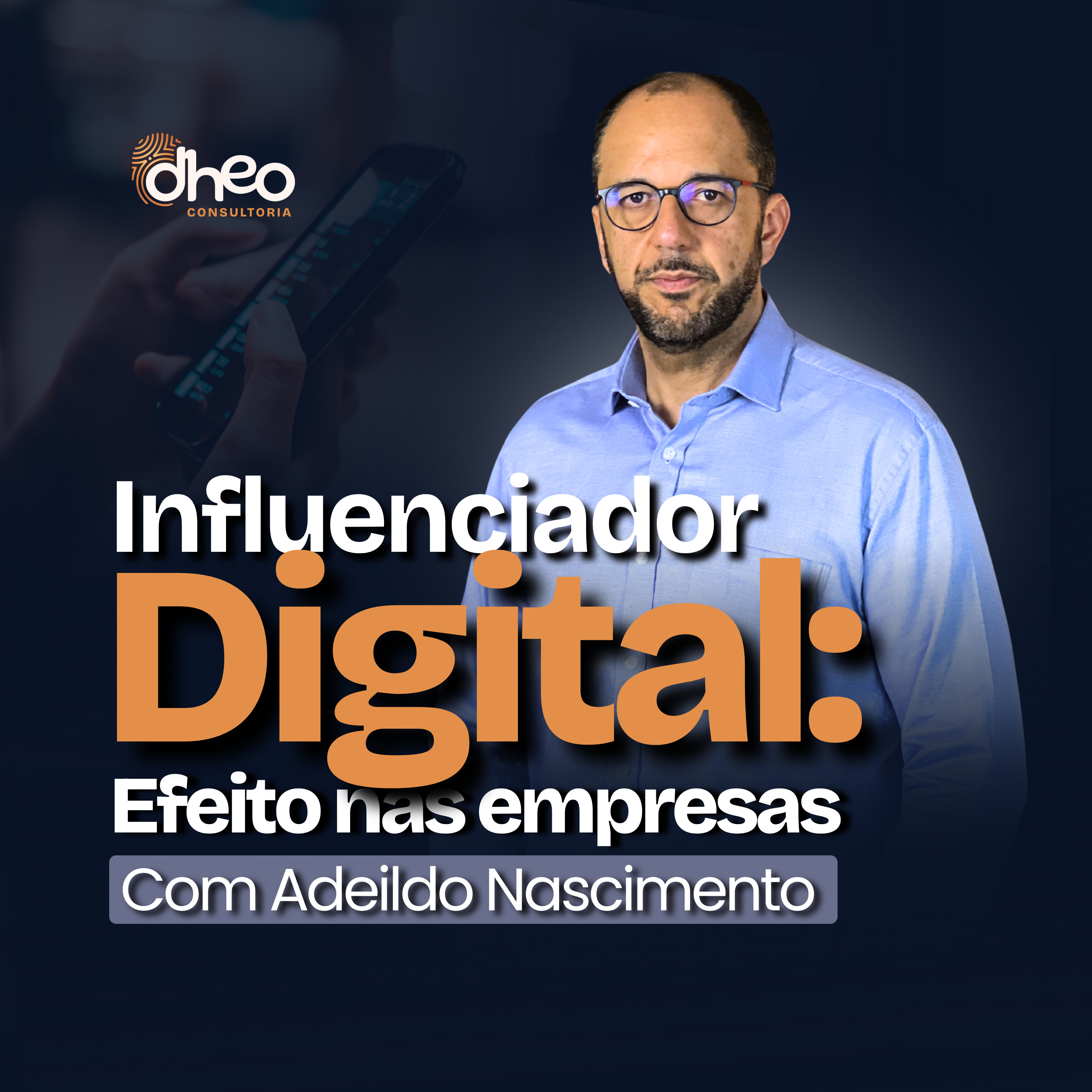 [#04] Influenciador Digital: A Carreira Mais Desejada e Seus Impactos na Cultura Organizacional - (Temporada 1) episode artwork