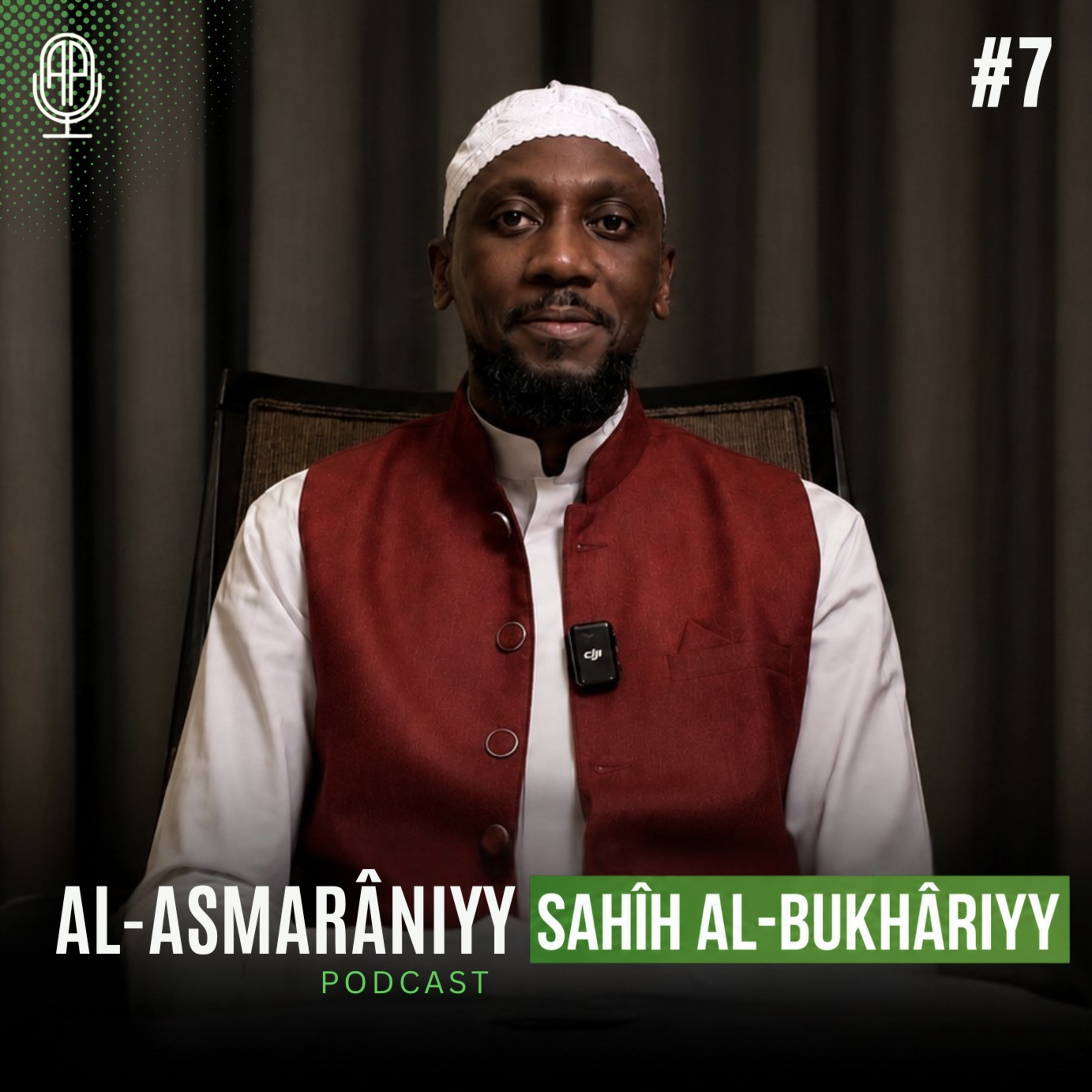#7 Sahîh al-Bukhâriyy | Al-Asmarâniyy episode artwork
