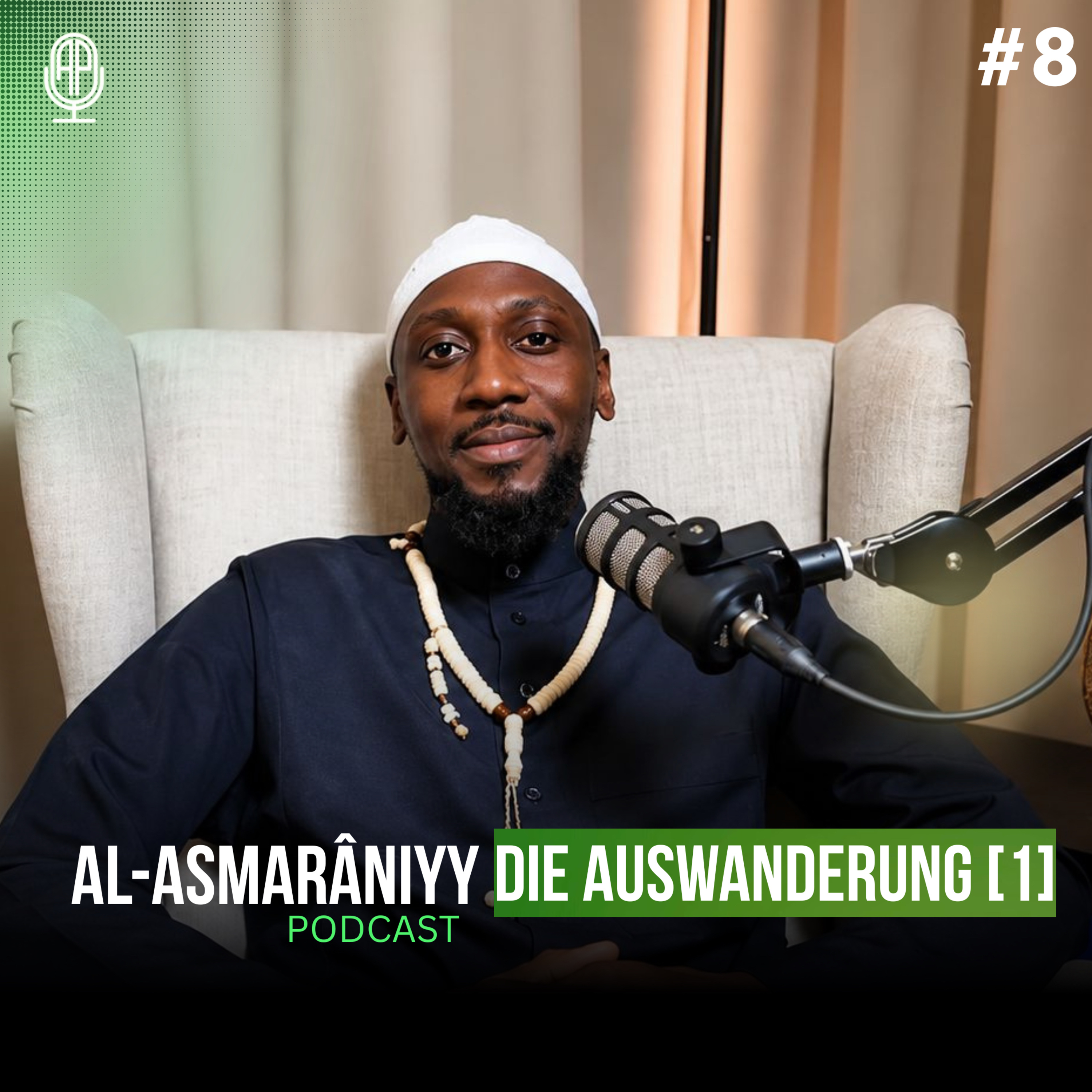 #8 Die Auswanderung | Al-Asmarâniyy episode artwork