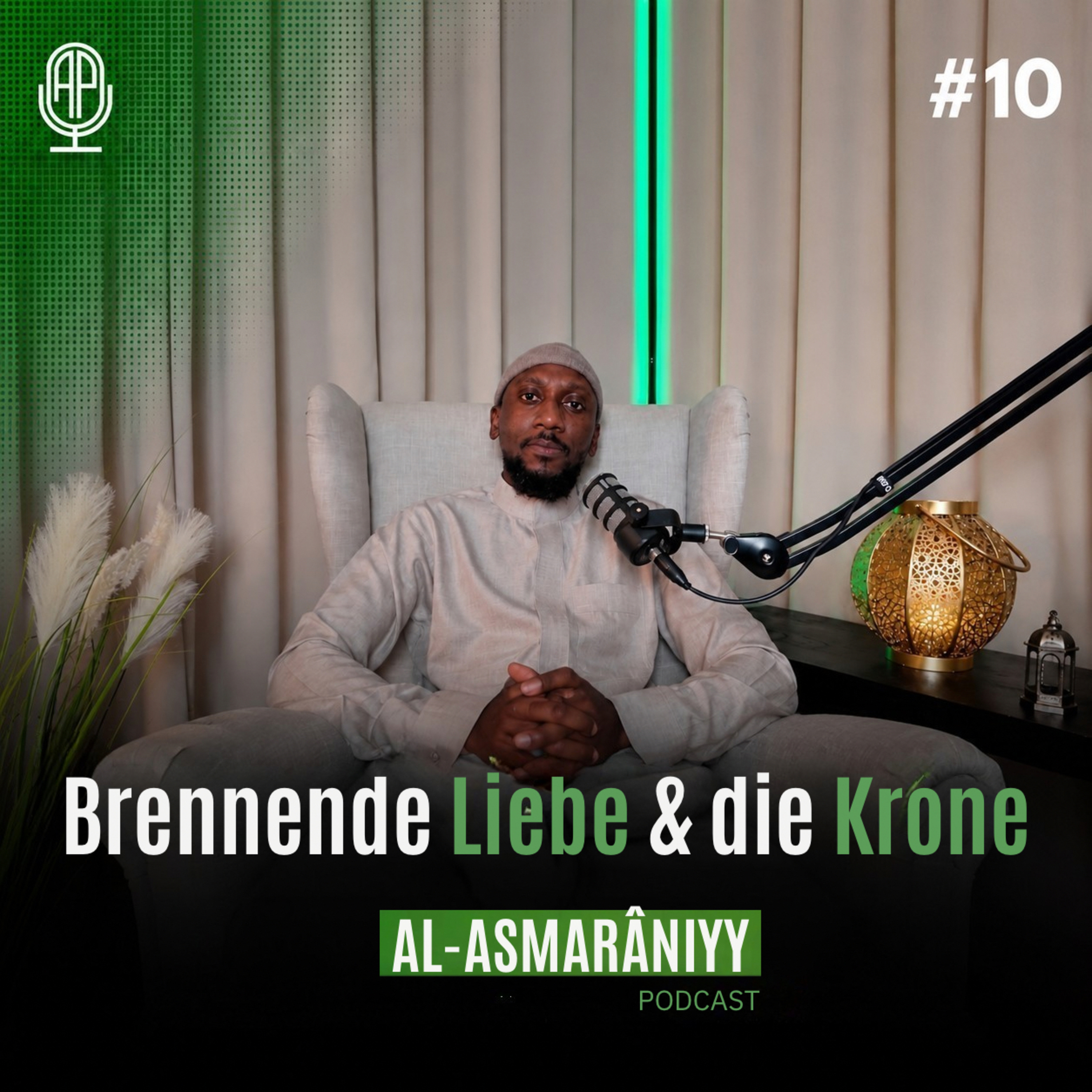 Brennende Liebe & die Krone | Al-Asmarâniyy episode artwork
