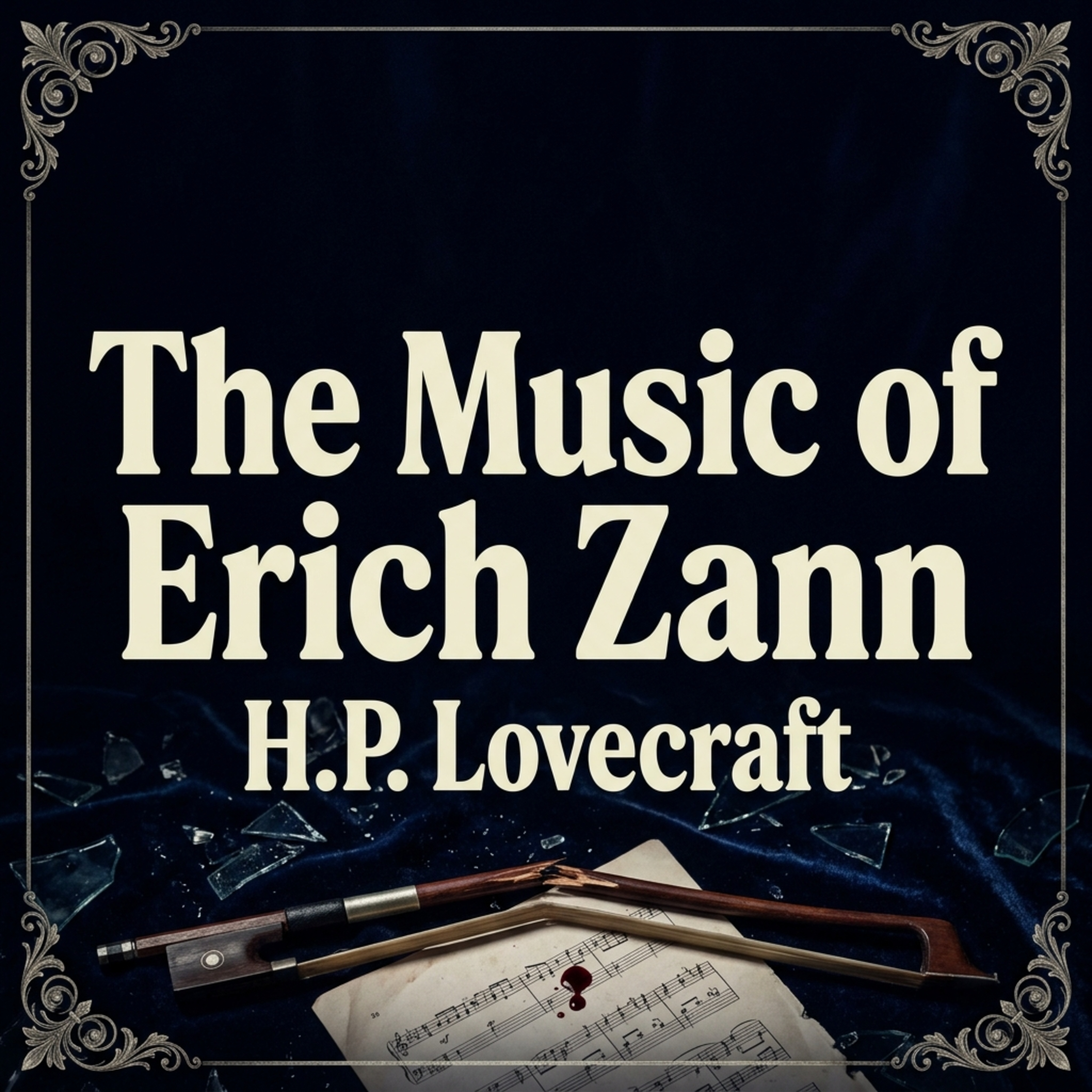 🎧 The Music of Erich Zann | H.P. Lovecraft | The Song That Kept the Monster Out  episode artwork