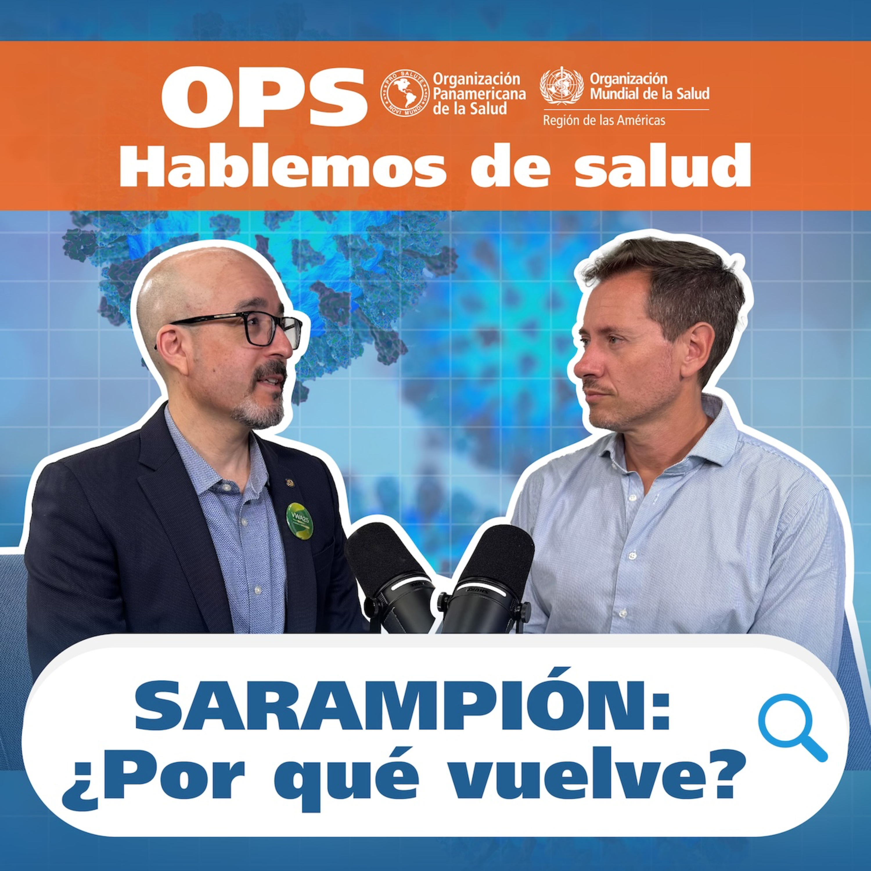 Hablemos de Salud - SARAMPIÓN: ¿Por qué vuelve?