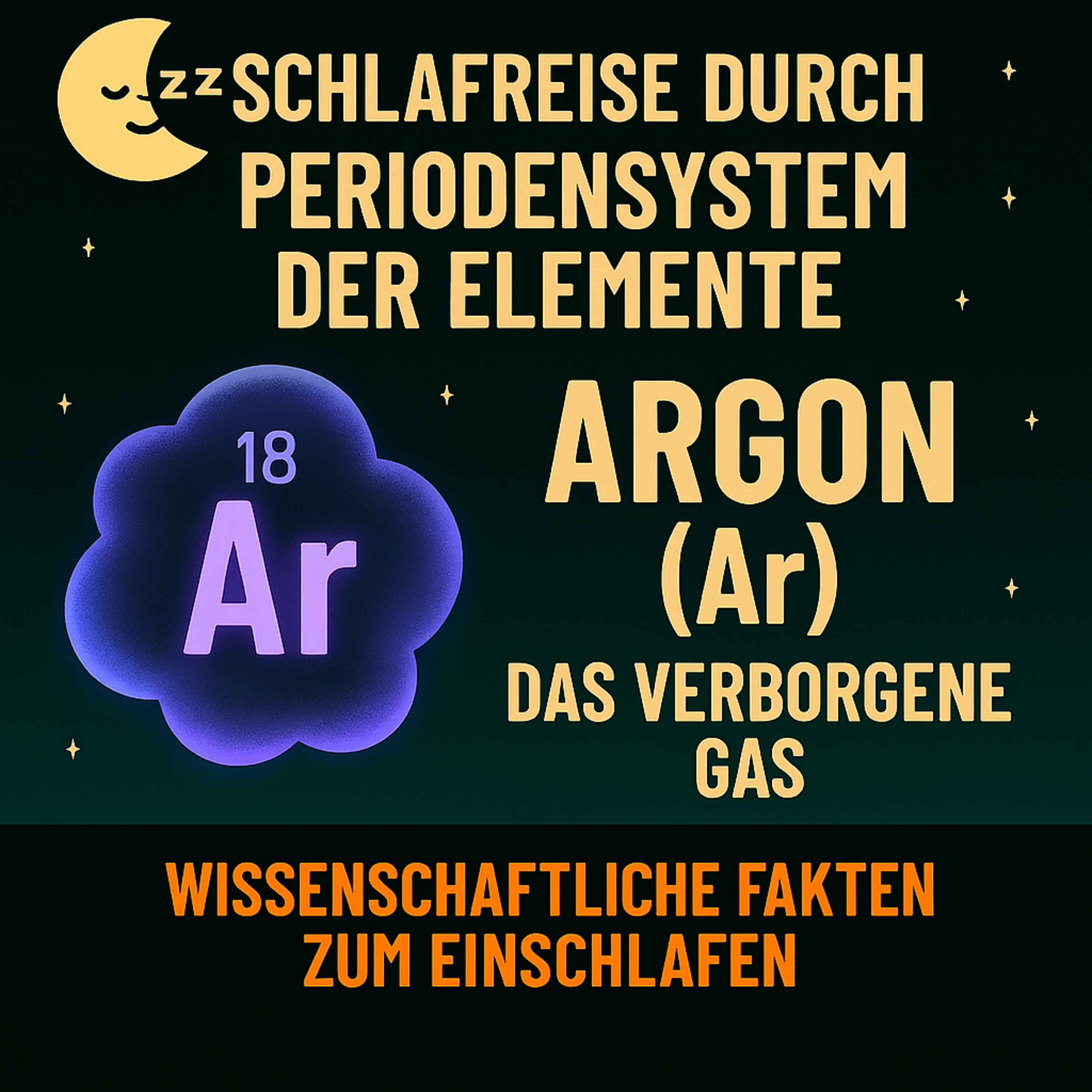 18. Argon (Ar) - das verborgene Gas