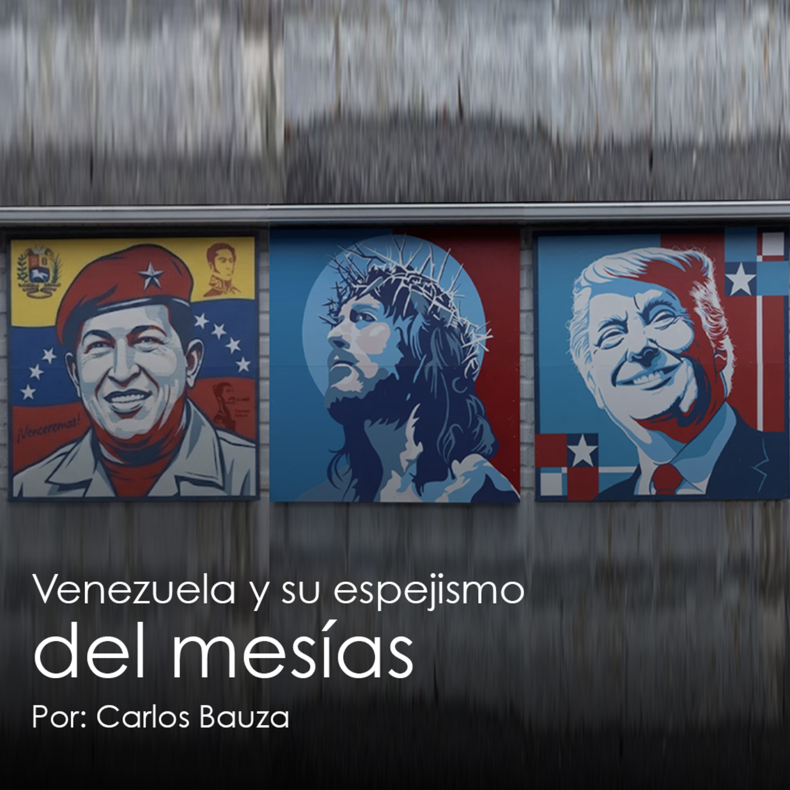 Venezuela y su espejismo del mesías episode artwork