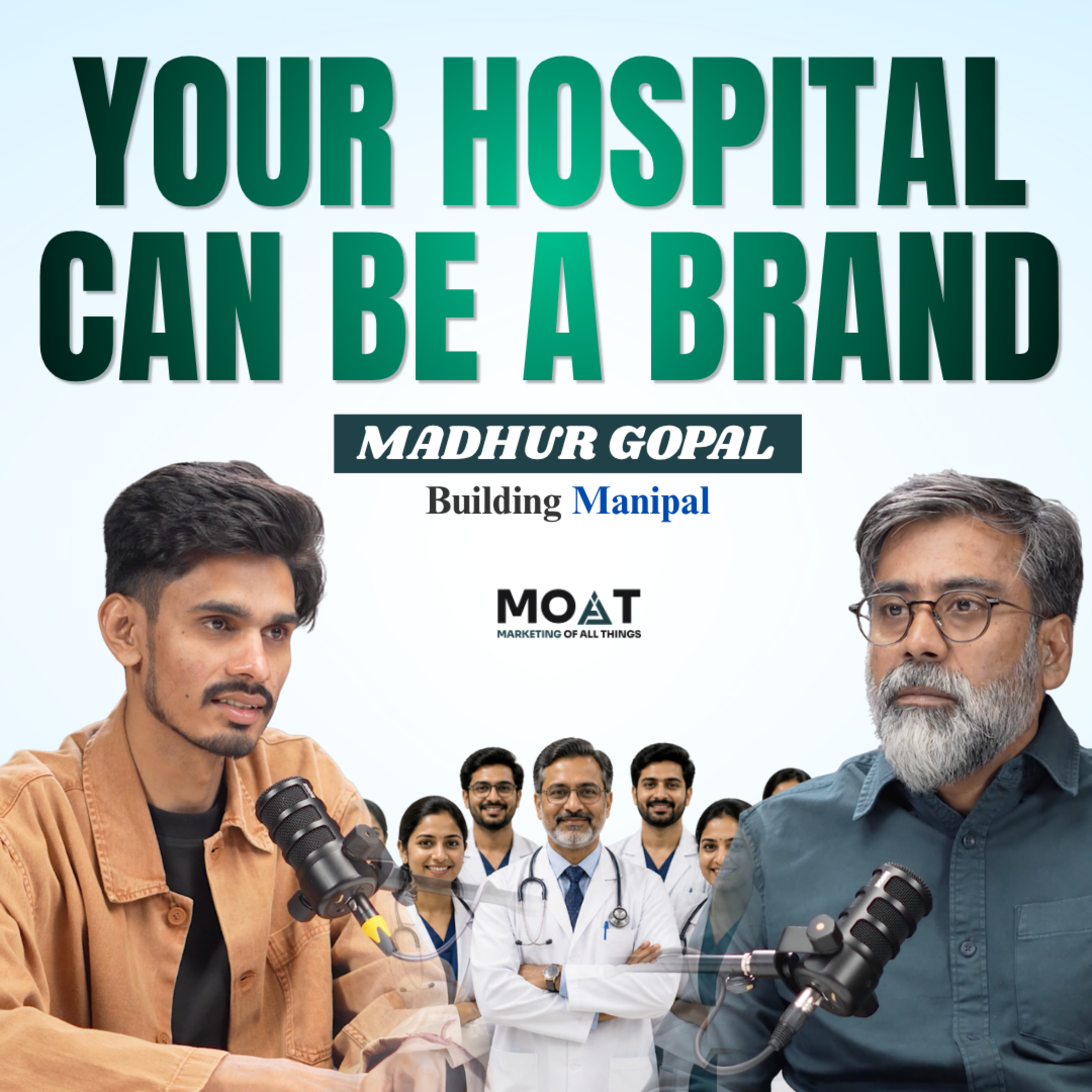 Ep. 01 | Hospital Marketing Beyond Ads | Madhur Gopal, Manipal Hospitals episode artwork