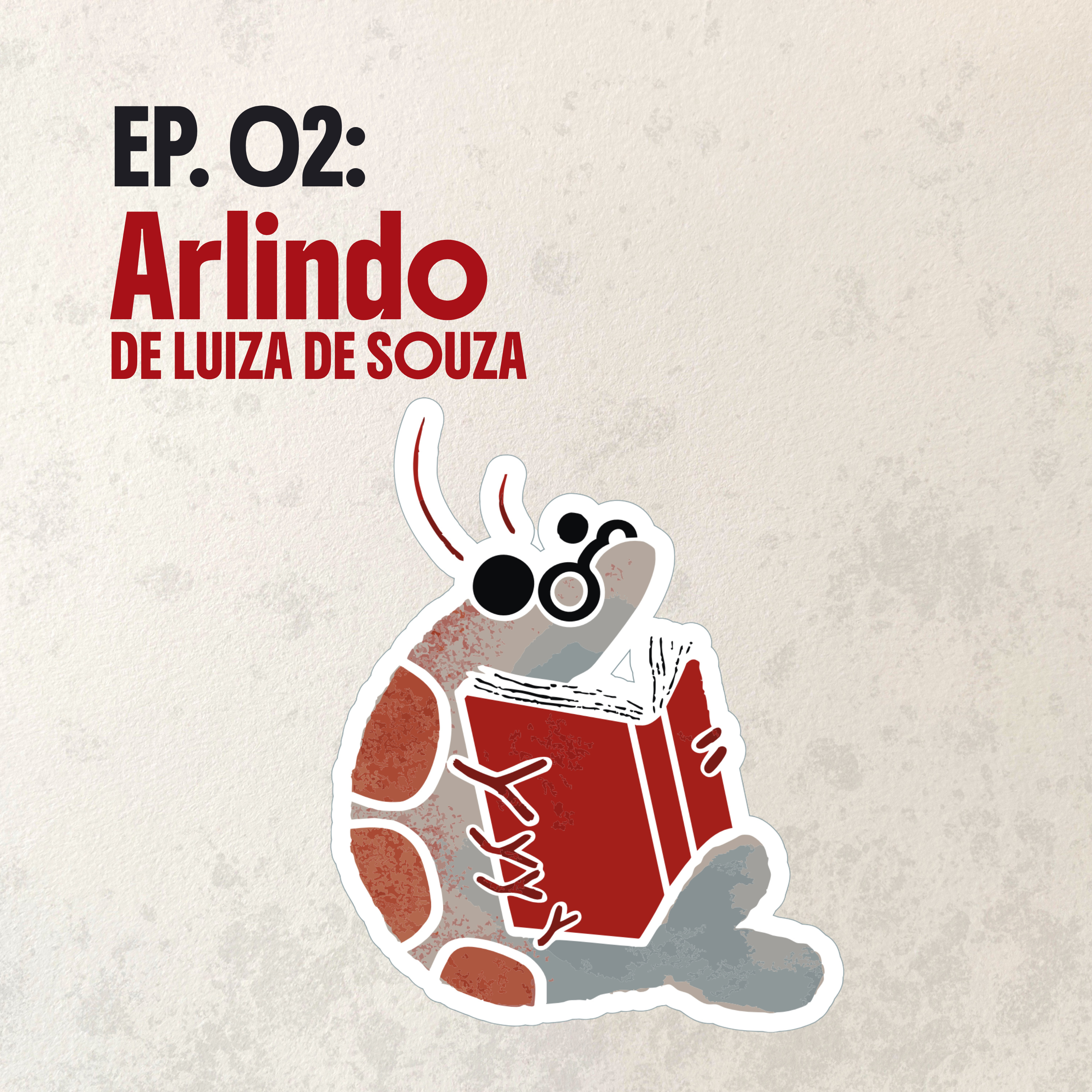 02: Arlindo e a coragem de ser você  episode artwork
