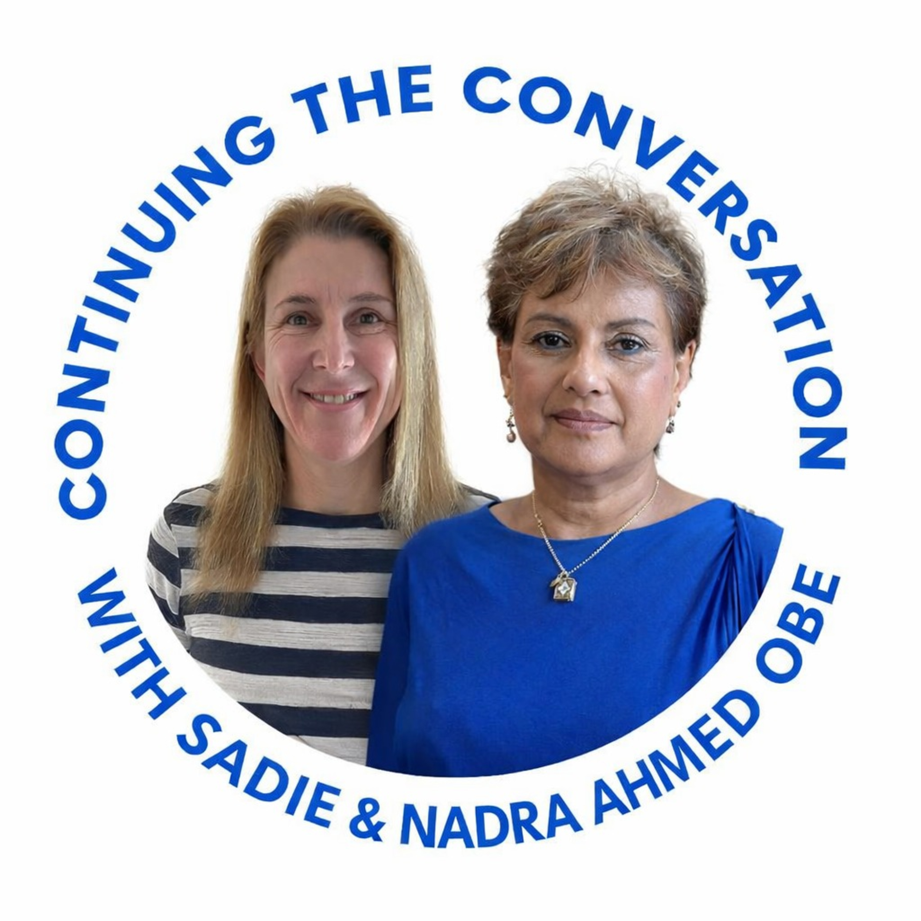 Continuing the Conversation with Sadie and Nadra Ahmed: Leadership, Workforce, System Reform & the Realities of Care episode artwork