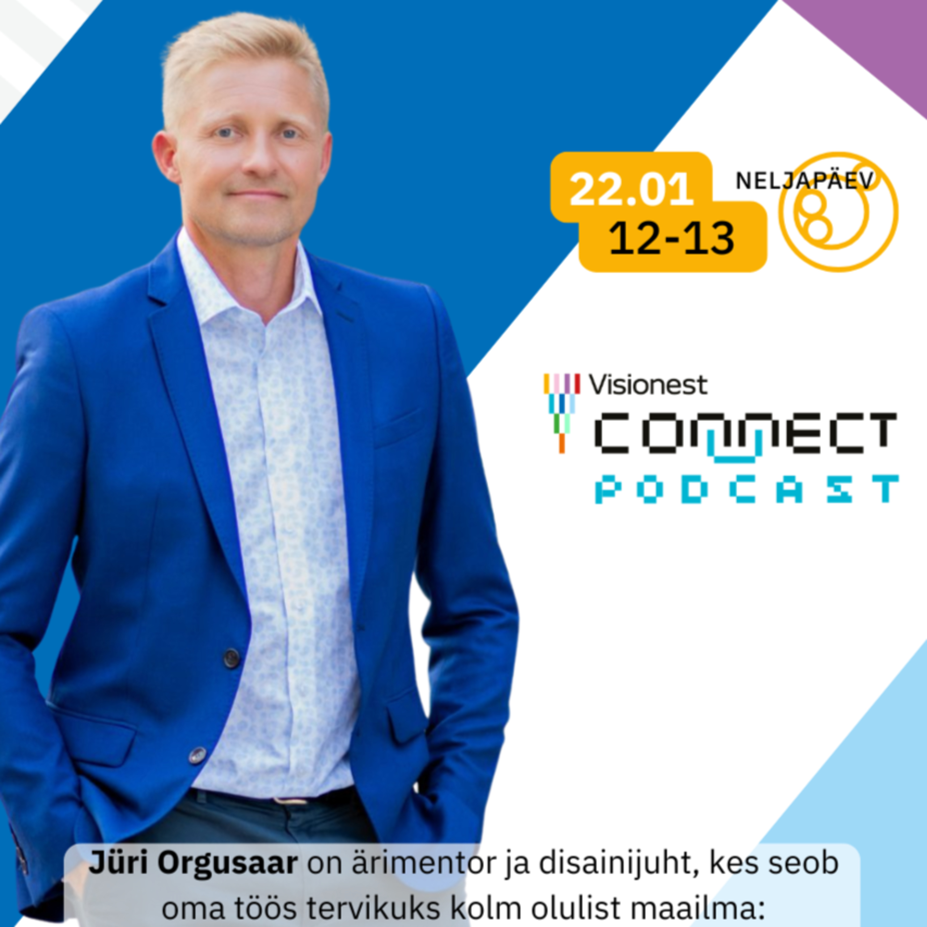 Jüri Orgusaar ⟩ 2026#3 ⟩ Visionest Connect podcast episode artwork