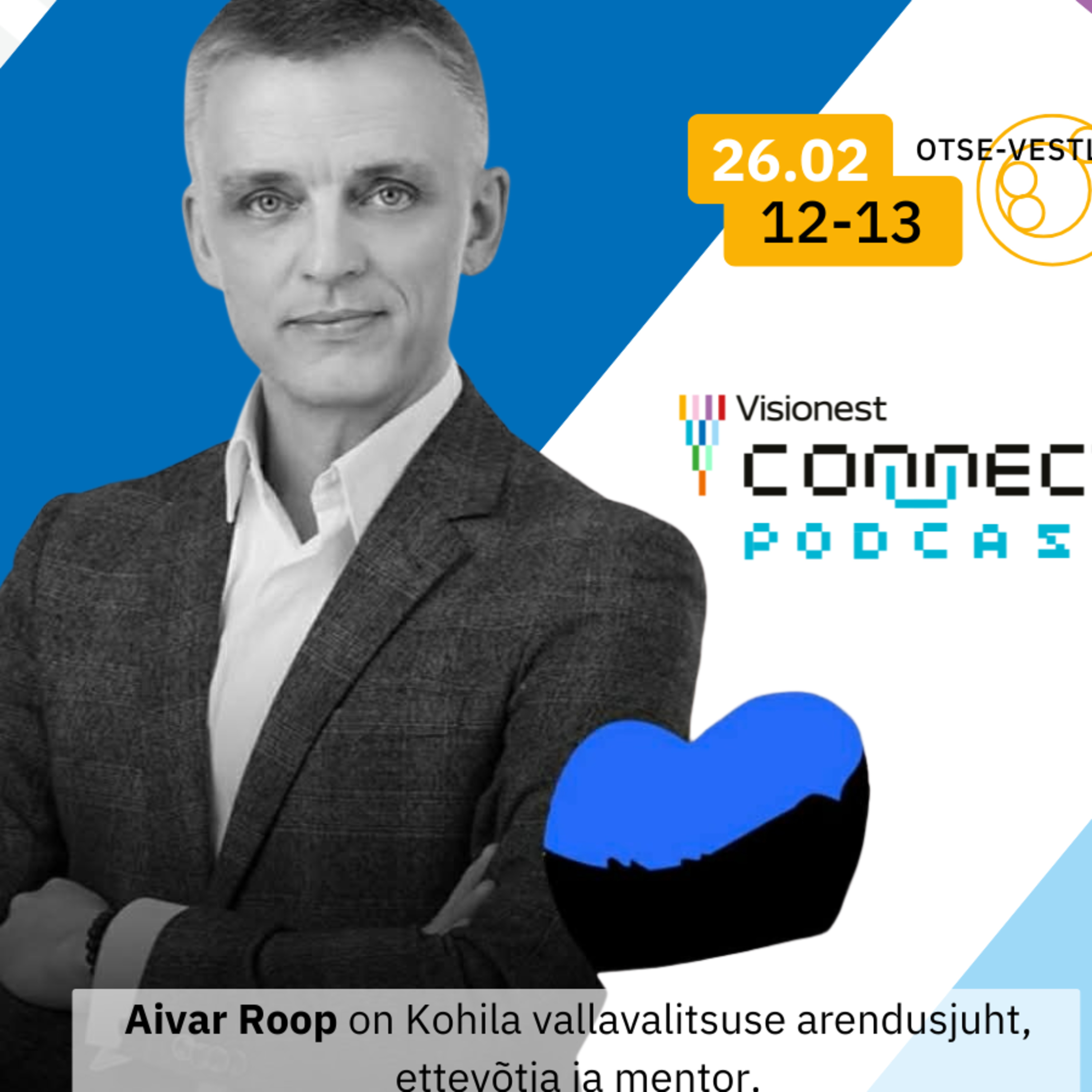 Aivar Roop ⟩ 2026#8 ⟩ Visionest Connect podcast episode artwork