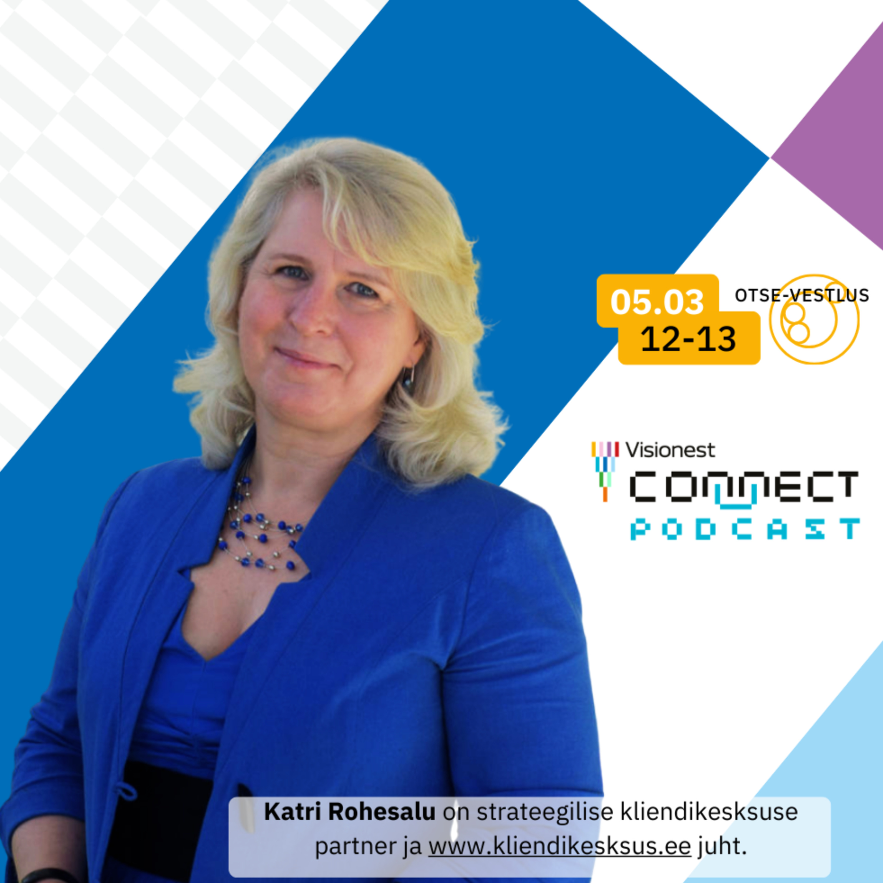 Katri Rohesalu ⟩ 2026#9 ⟩ Visionest Connect podcast episode artwork