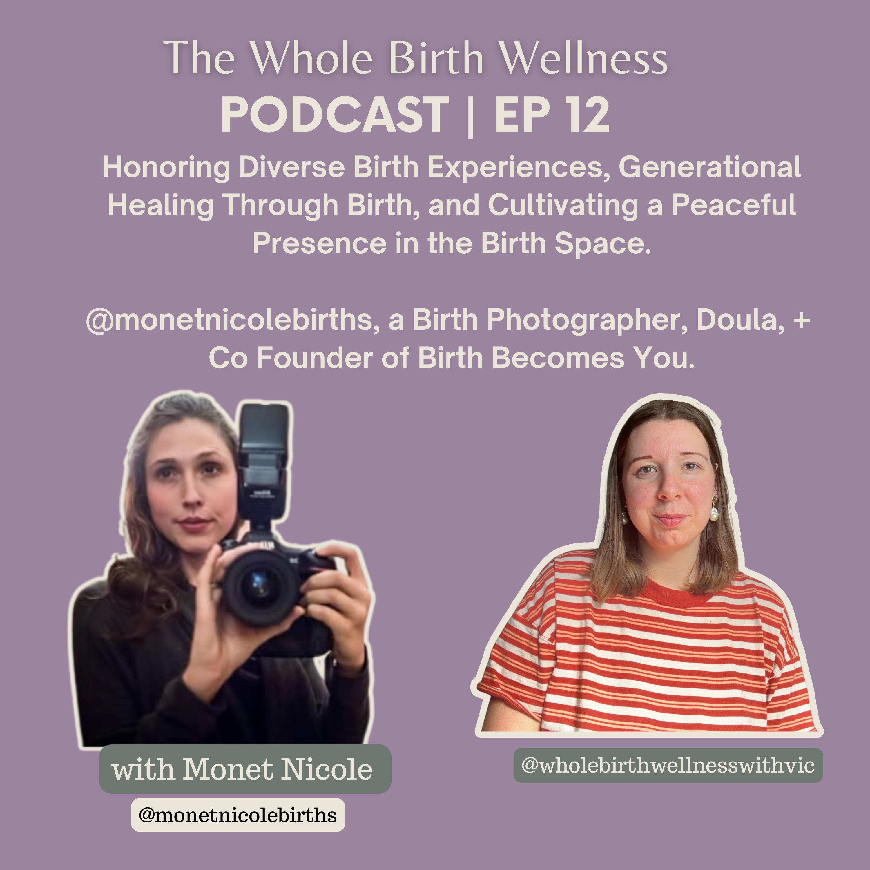 EP 12 | Honoring Diverse Birth Experiences, Generational Healing Through Birth, and Cultivating a Peaceful Presence in the Birth Space with @monetnicolebirths episode artwork