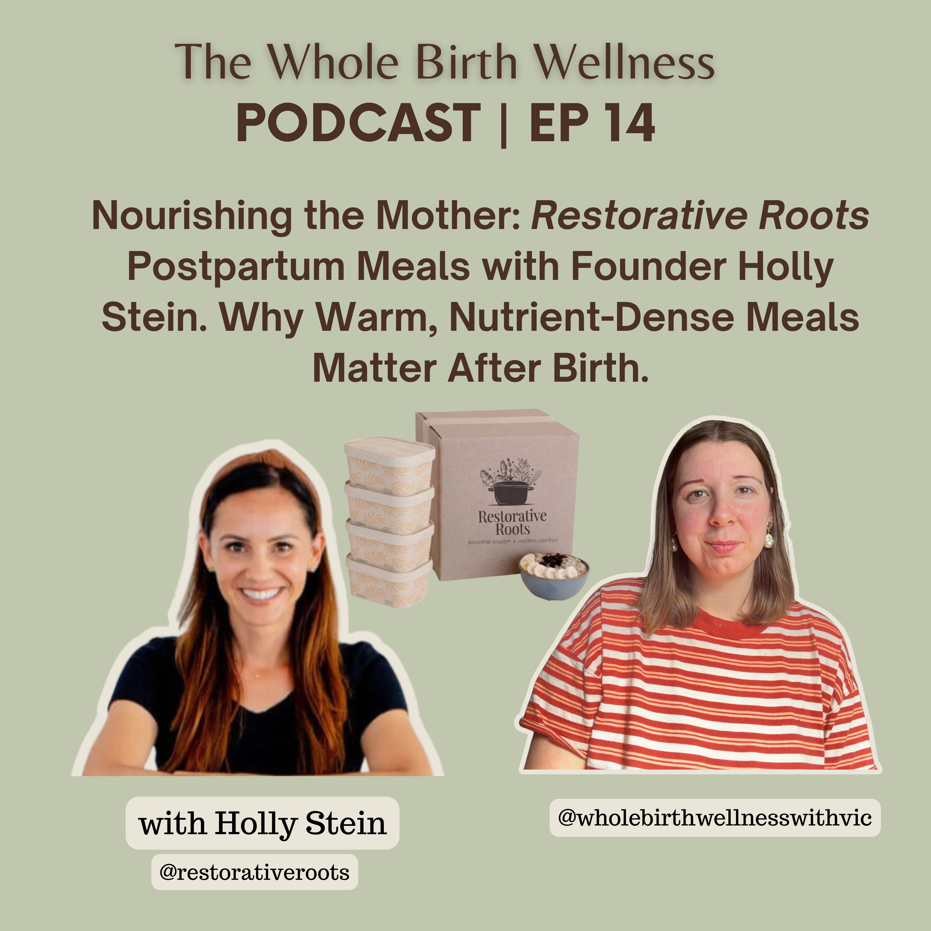 EP 14| Nourishing the Mother: Restorative Roots Postpartum Meals with Founder Holly Stein. Why Warm, Nutrient-Dense Meals Matter After Birth. episode artwork